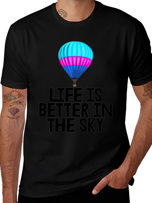 Life is Better in The Sky Hot Air Balloon Graphic T-Shirt