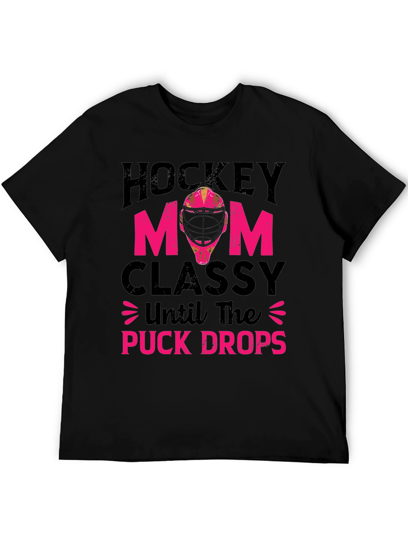 Hockey Mom T-Shirt - Classy Until The Puck Drops