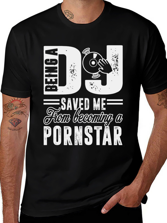DJ Saved Me From Pornstar Black T-Shirt