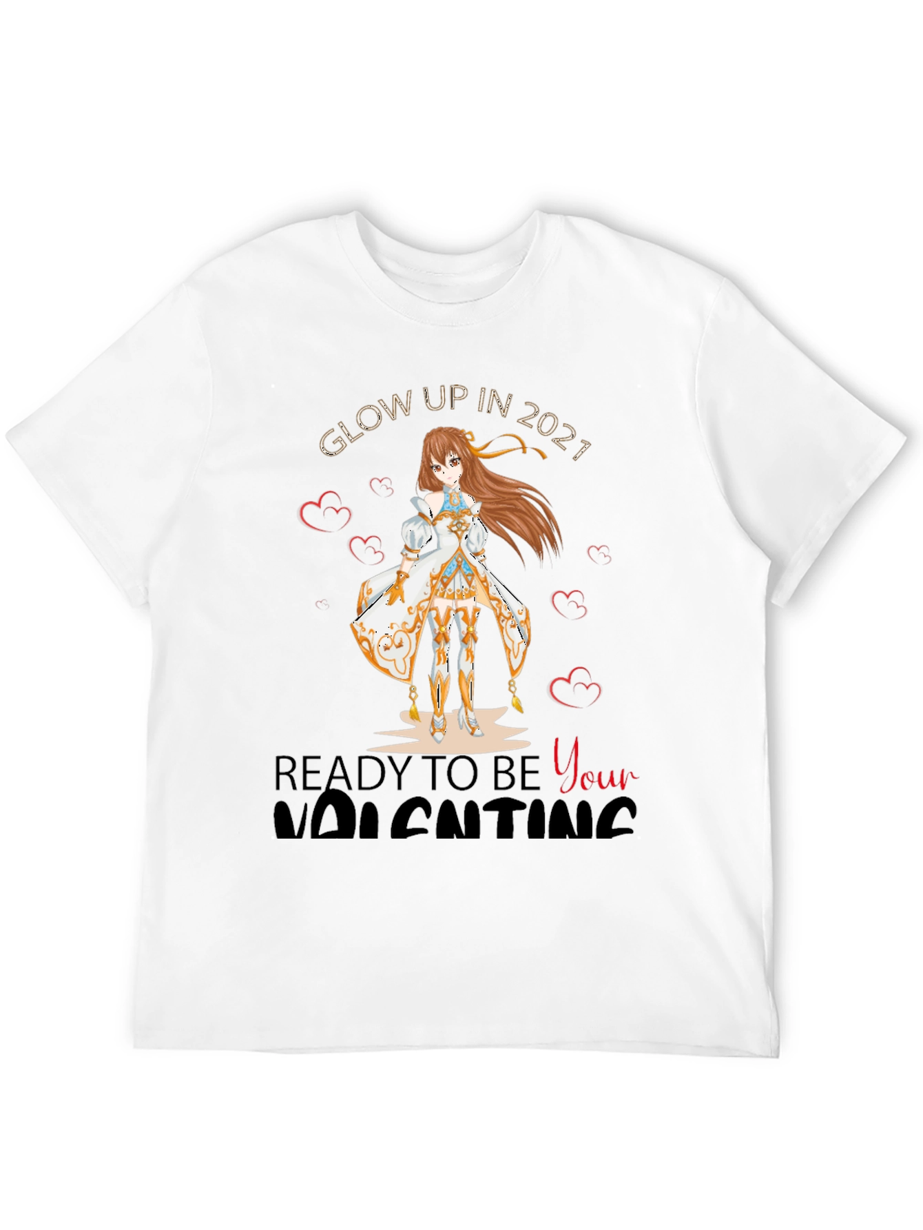 Glow Up in 2021 Valentines Day T-Shirt