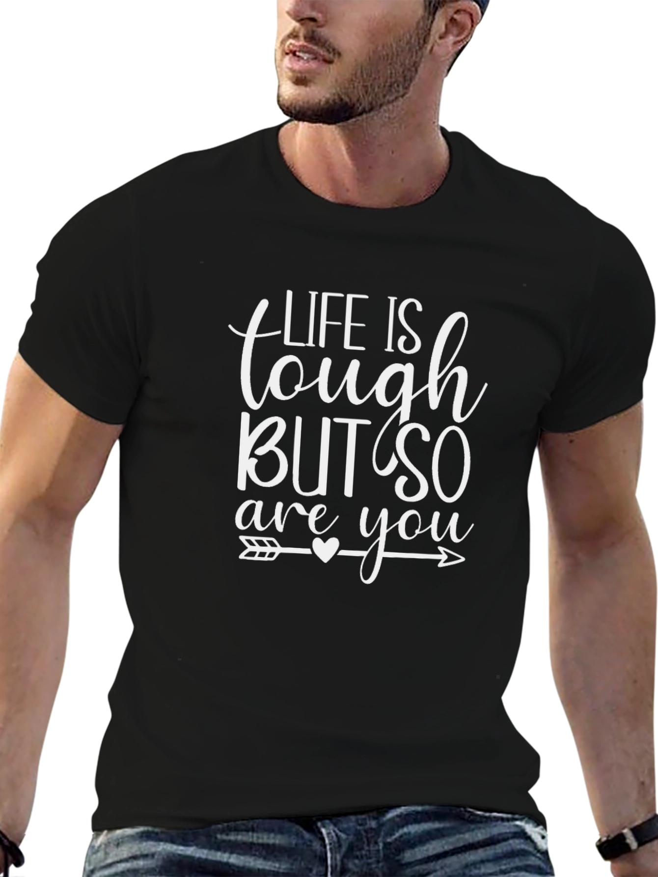 Life Is Tough But So Are You T-Shirt