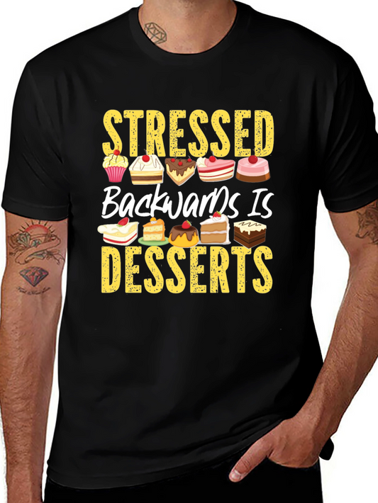 Stressed Backwards is Desserts T-Shirt