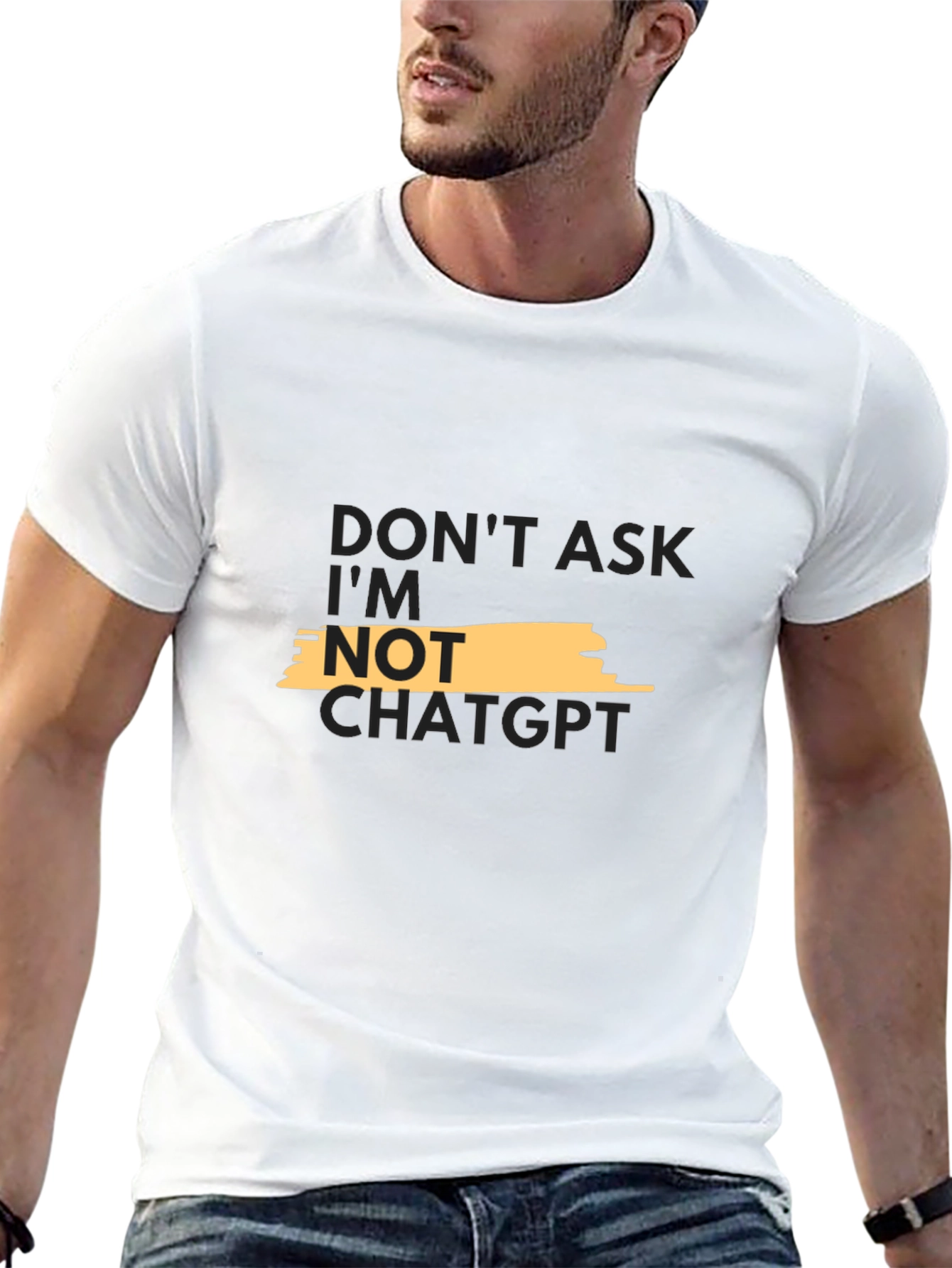 Dont Ask Im Not ChatGPT Graphic Tee