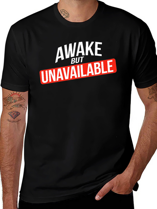 Awake But Unavailable Graphic Tee