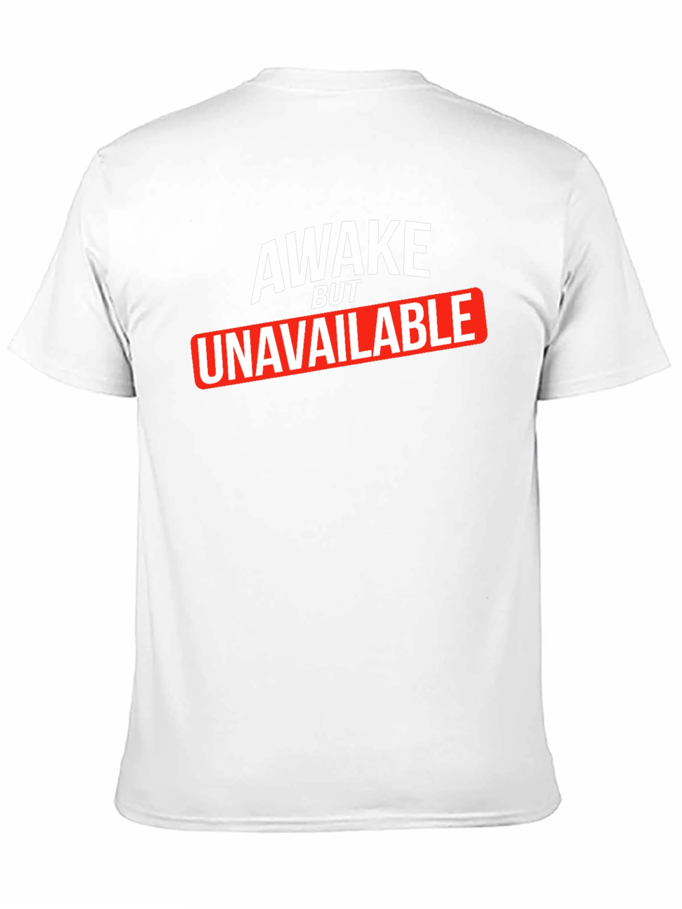 Awake But Unavailable Graphic Tee