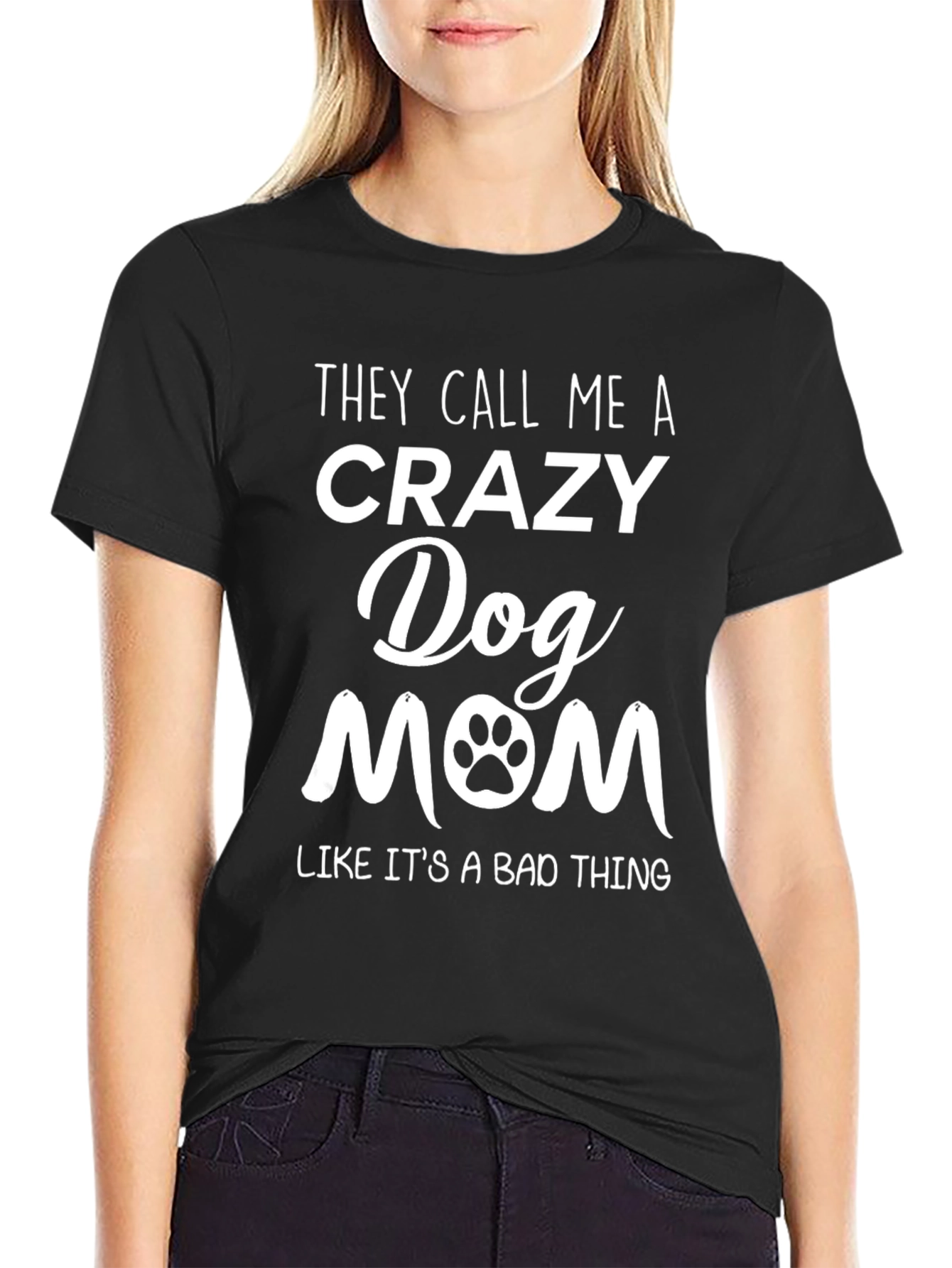 Crazy Dog Mom Tee - Paw Print Graphic T-Shirt