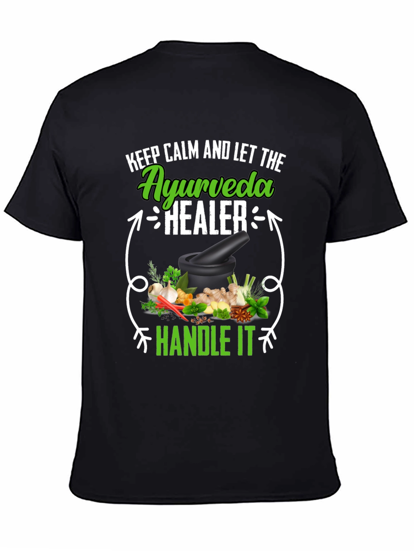 Ayurveda Healer T-Shirt: Keep Calm & Handle It!