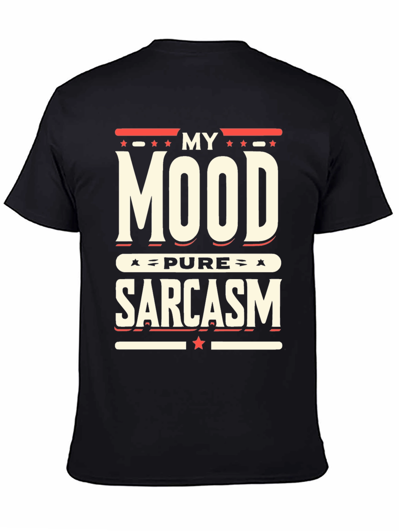 My Mood Pure Sarcasm Graphic T-Shirt
