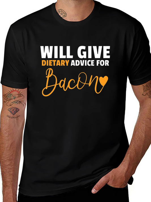 Will Give Dietary Advice For Bacon T-Shirt