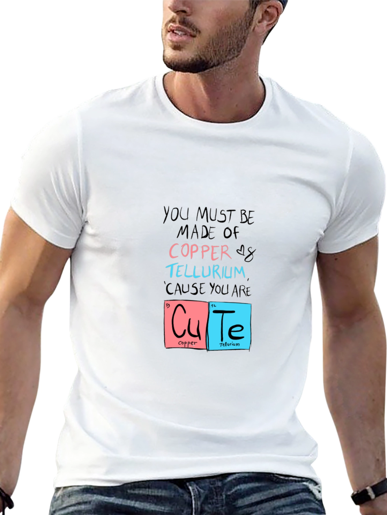 You Must Be Made of Copper & Tellurium T-Shirt
