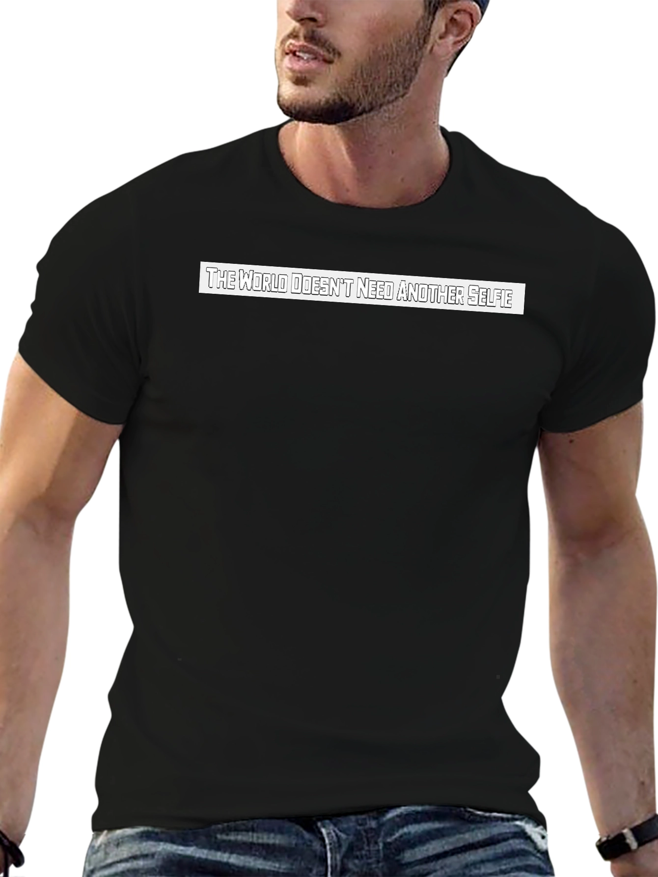The World Doesnt Need Another Selfie T-Shirt
