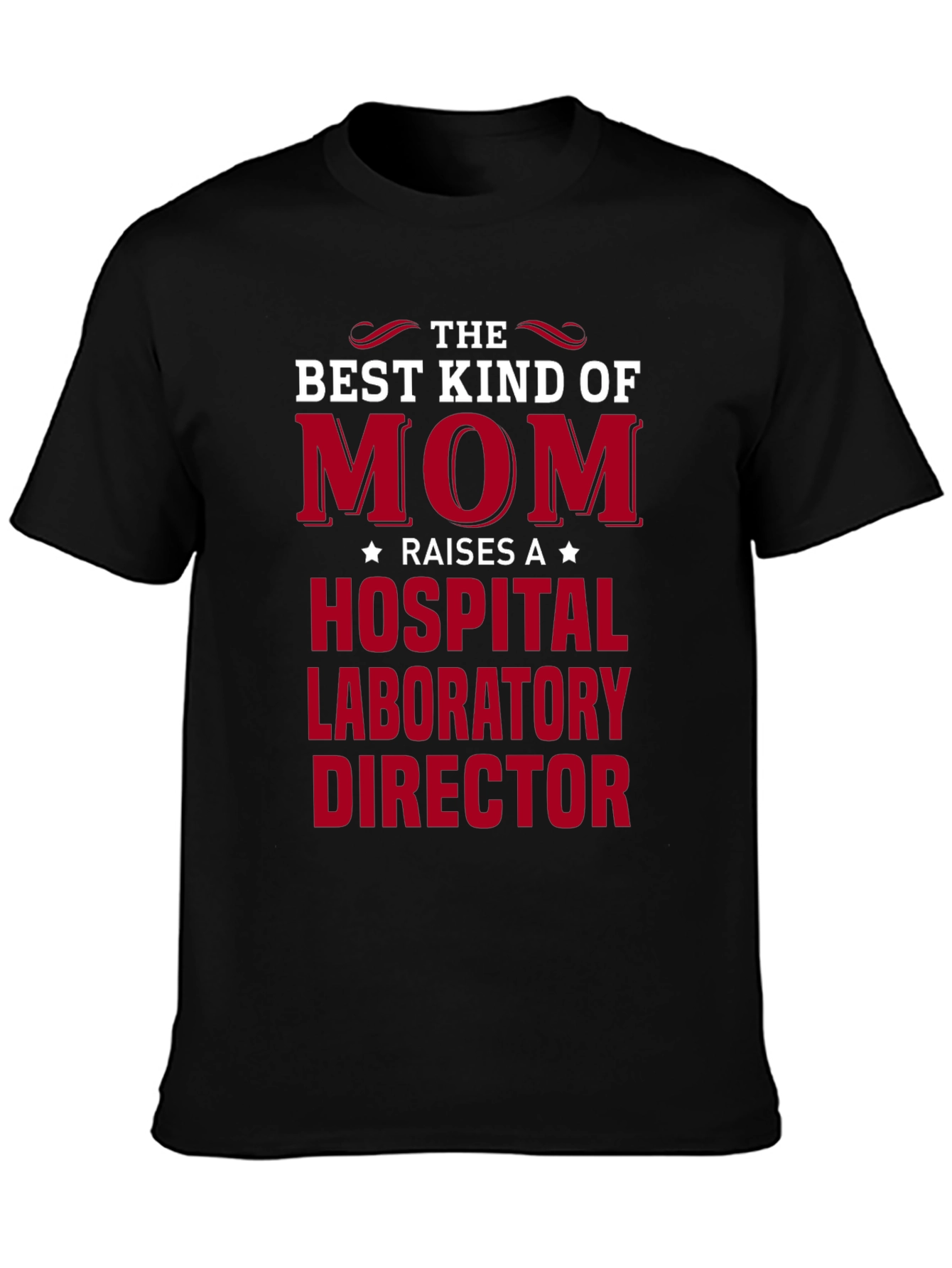 Best Kind of Mom Hospital Lab Director T-Shirt