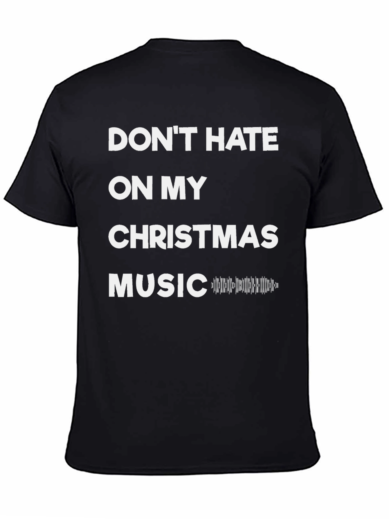 Dont Hate on My Christmas Music T-Shirt