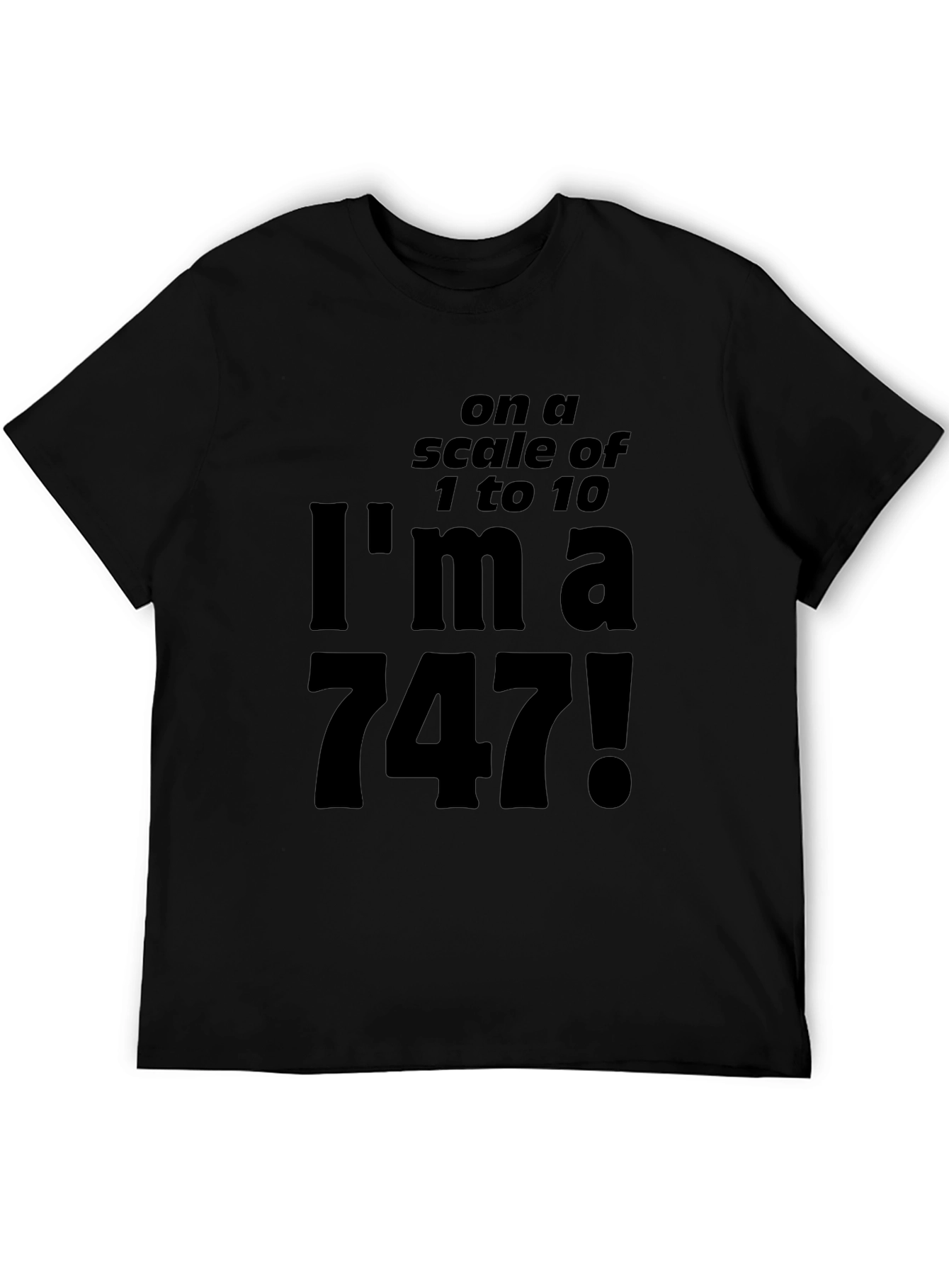Humorous Im a 747! Graphic T-Shirt