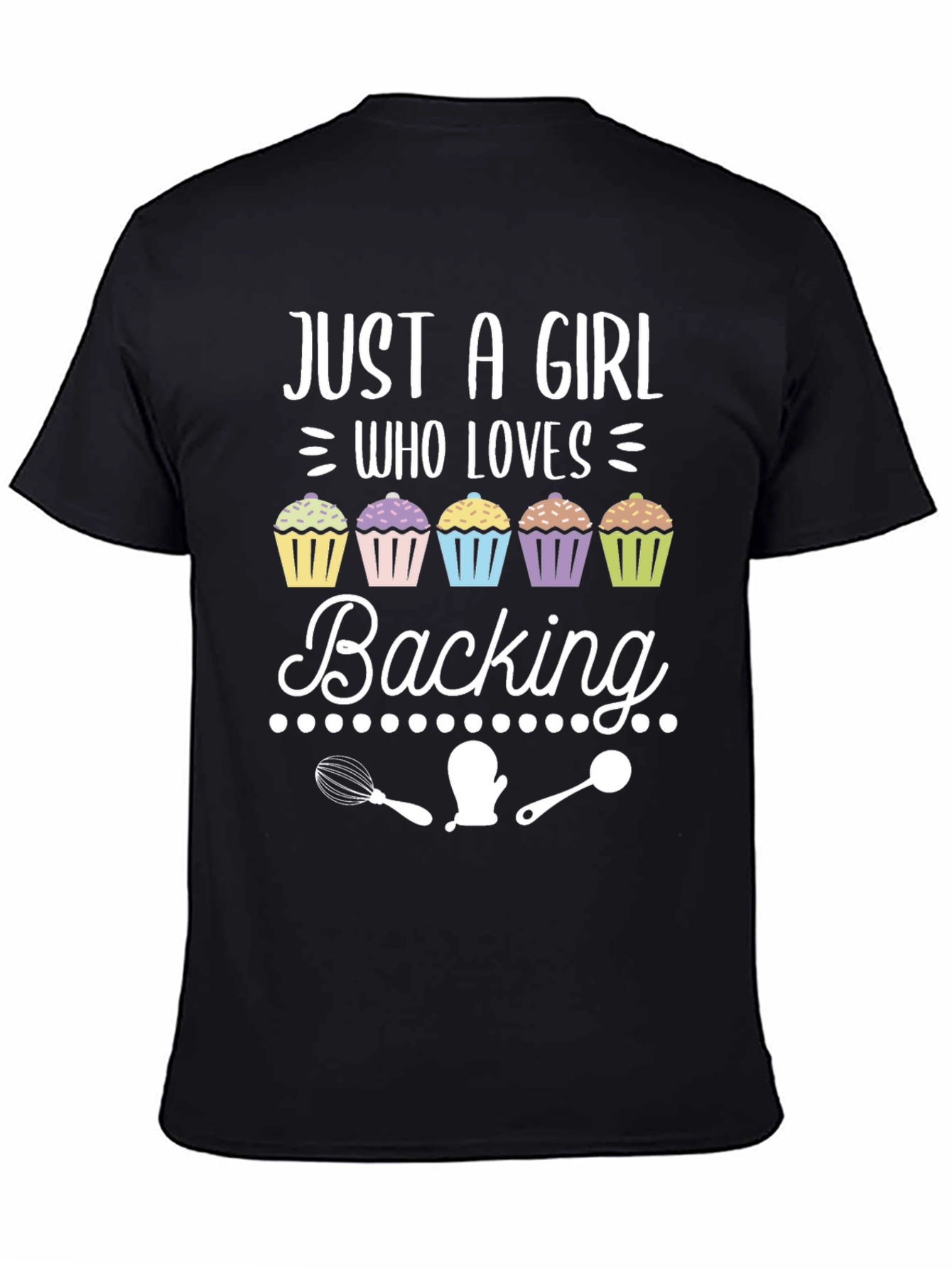 Baking Lover T-Shirt: Just A Girl Who Loves Baking