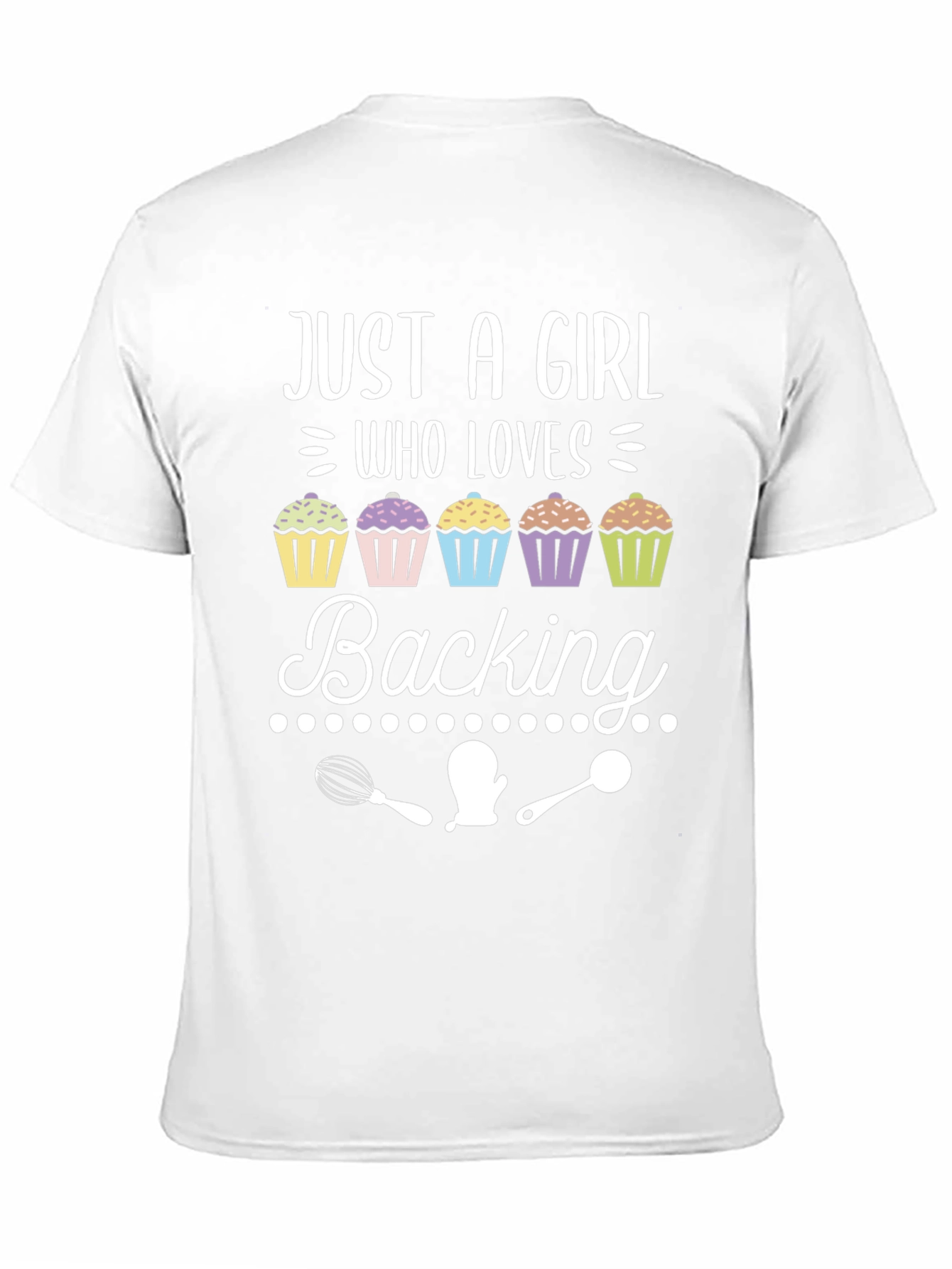 Baking Lover T-Shirt: Just A Girl Who Loves Baking