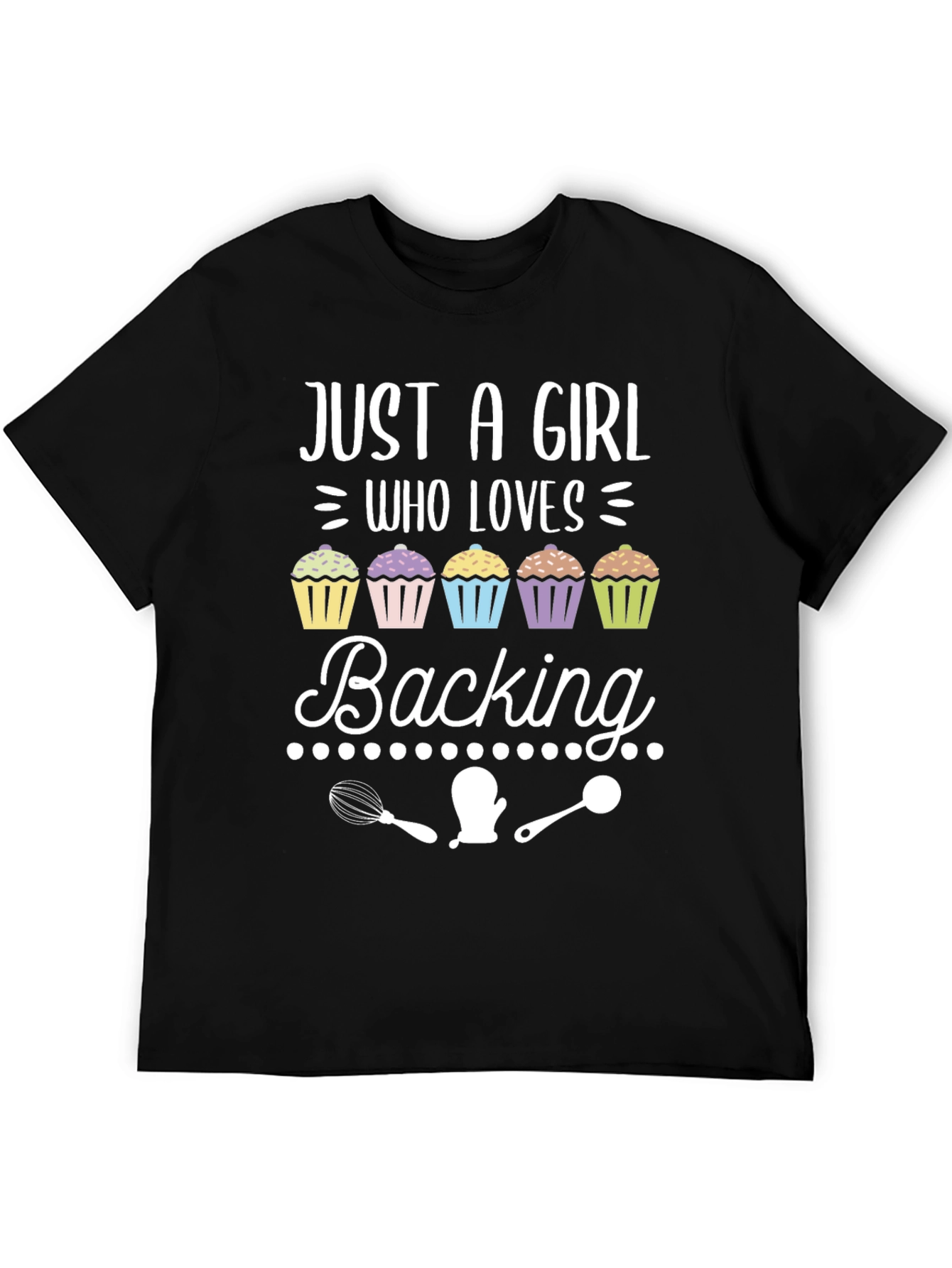 Baking Lover T-Shirt: Just A Girl Who Loves Baking