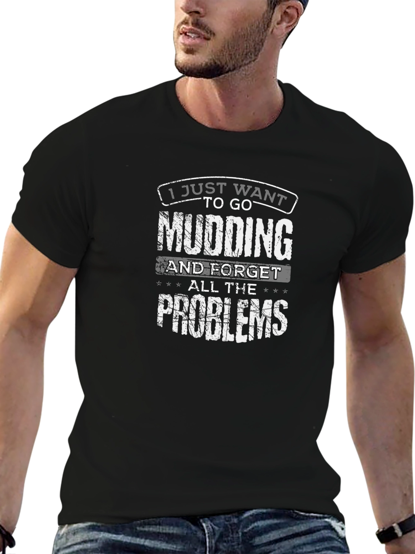 Mudding T-Shirt - I Just Want to Go Mudding
