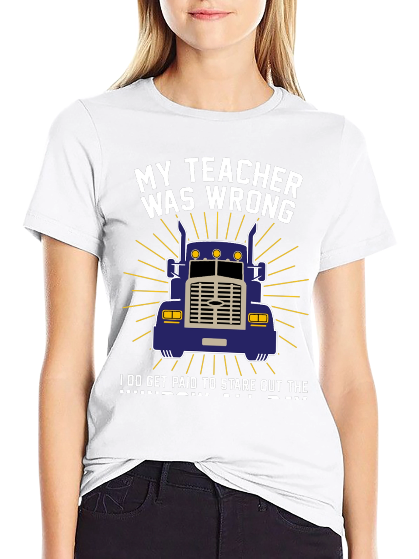 My Teacher Was Wrong Trucker T-Shirt