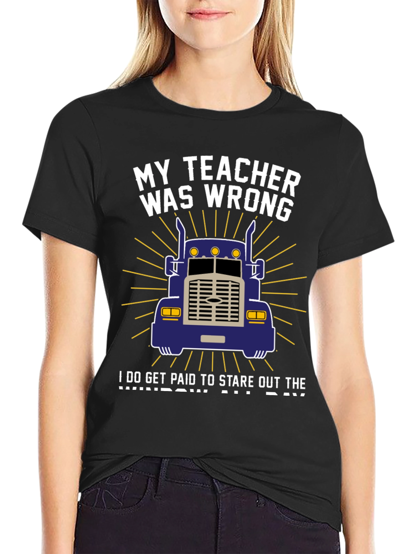 My Teacher Was Wrong Trucker T-Shirt