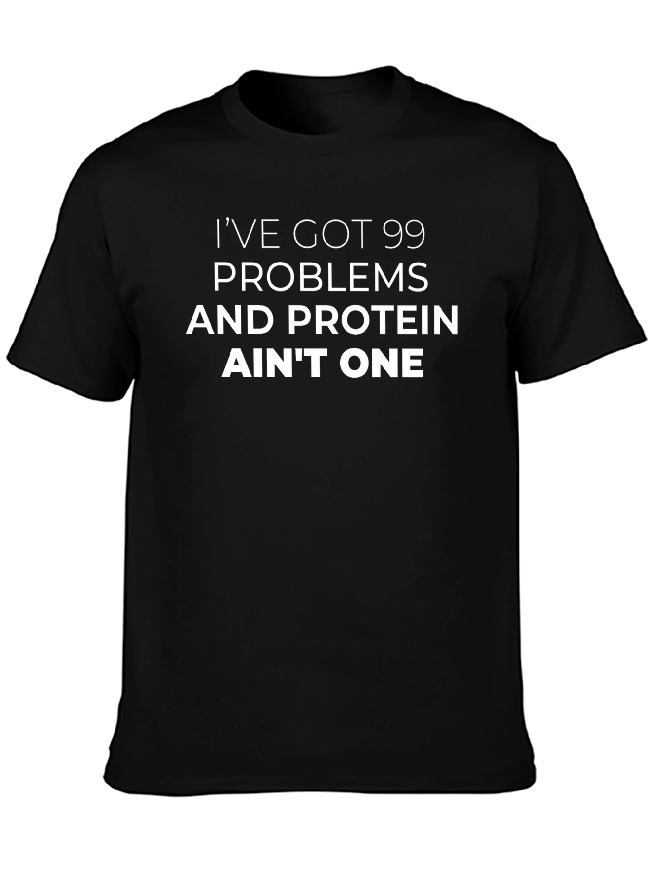 Protein Aint One T-Shirt
