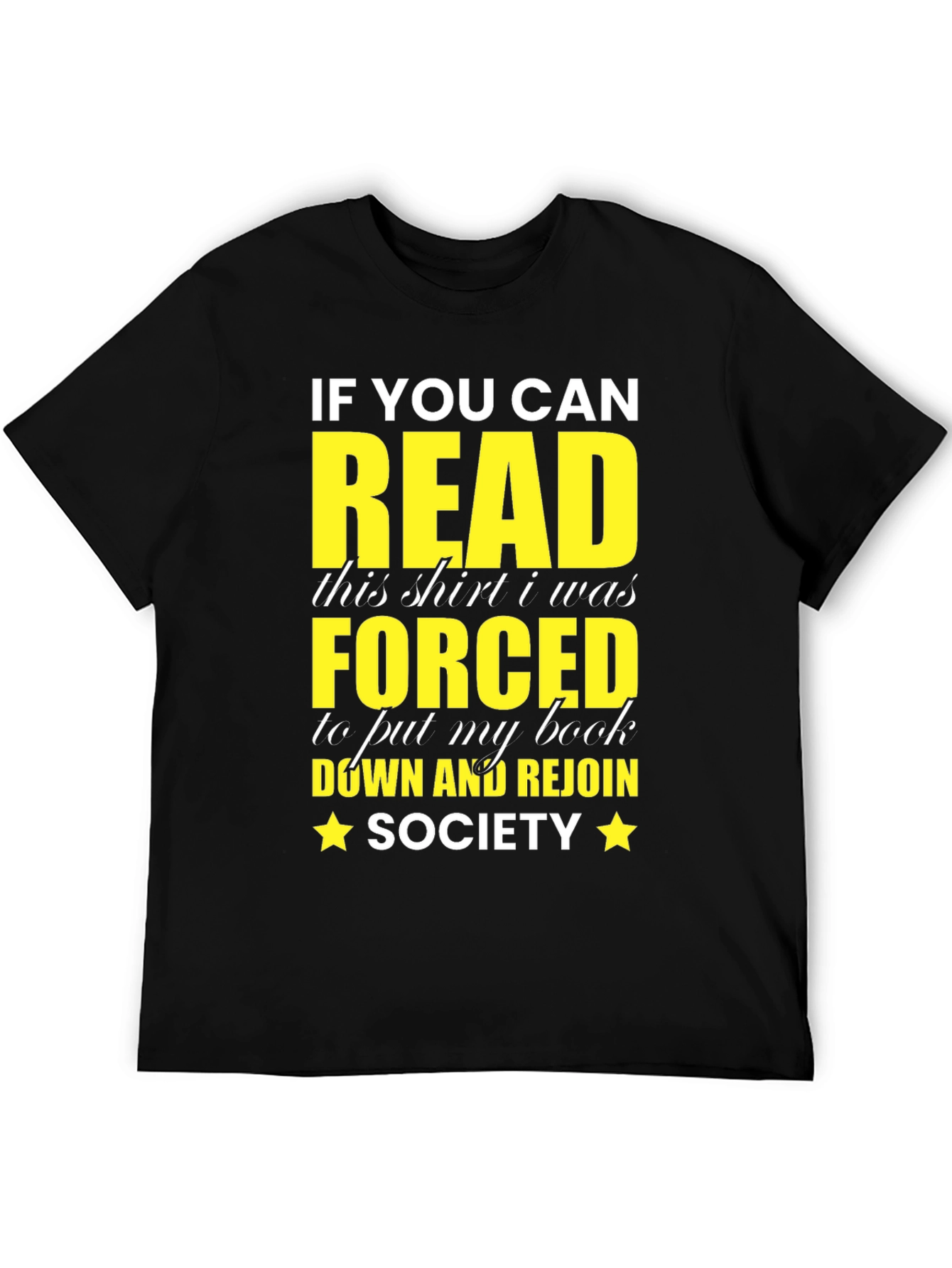 Funny Reading T-Shirt - Forced to Rejoin Society