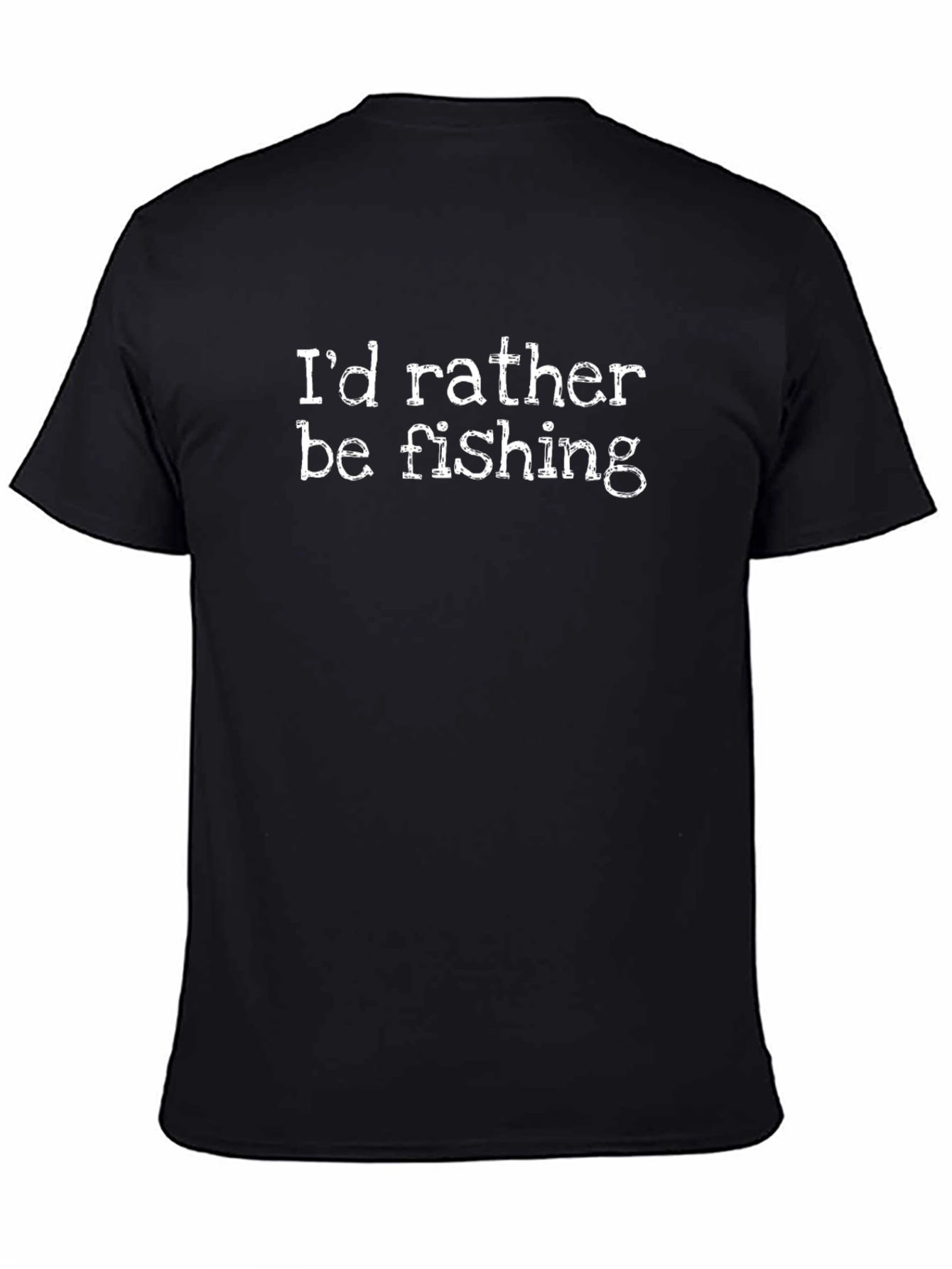 Id Rather Be Fishing Black T-Shirt
