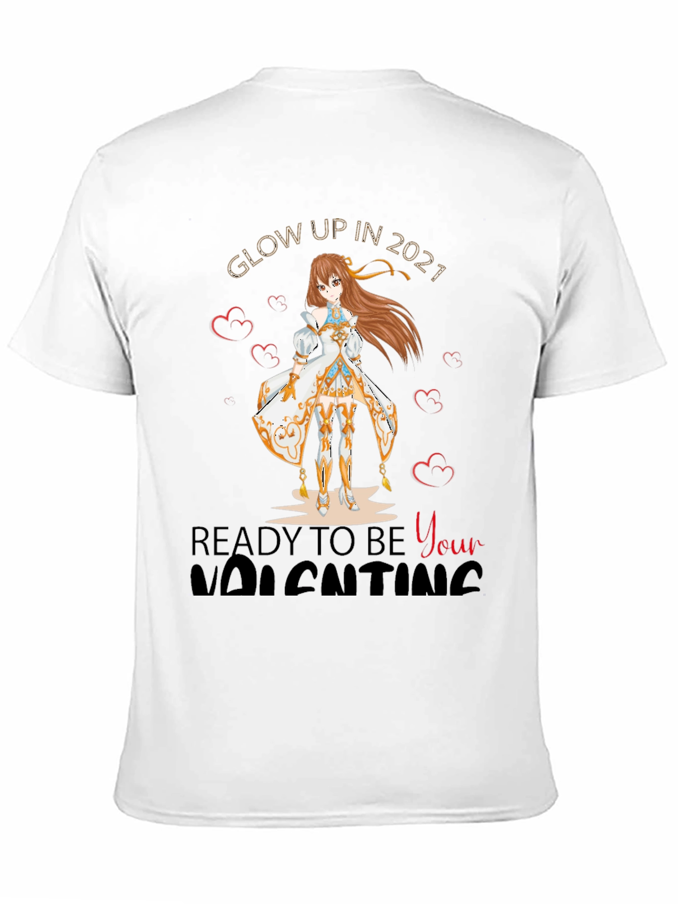 Glow Up in 2021 Valentines Day T-Shirt