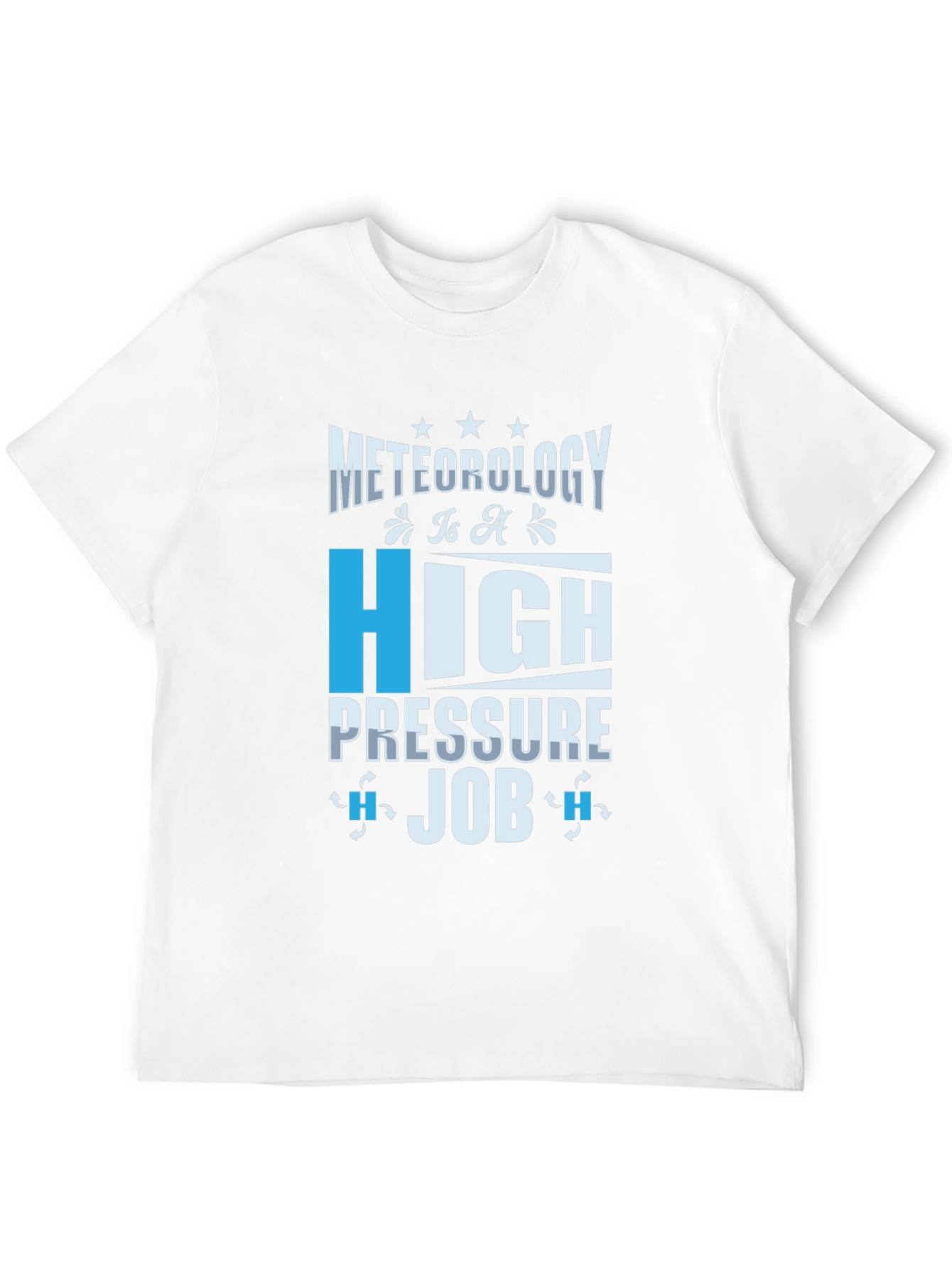 Meteorology High Pressure Job Graphic Tee