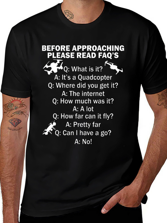 Funny Drone FAQ T-Shirt - Before Approaching Read FAQs