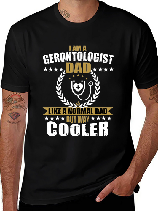 Gerontologist Dad Funny Graphic T-Shirt