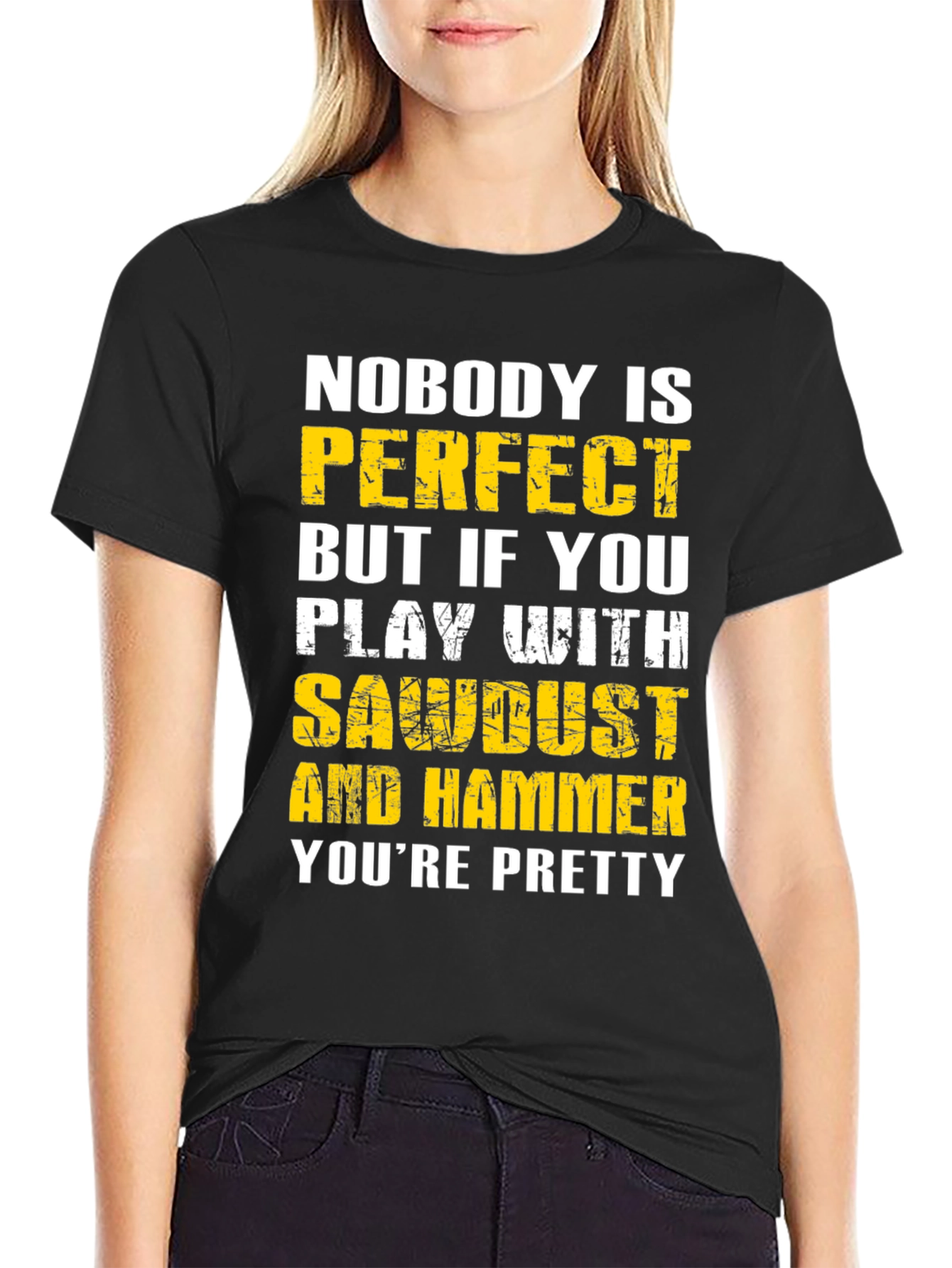 Nobody is Perfect Sawdust & Hammer Graphic T-Shirt