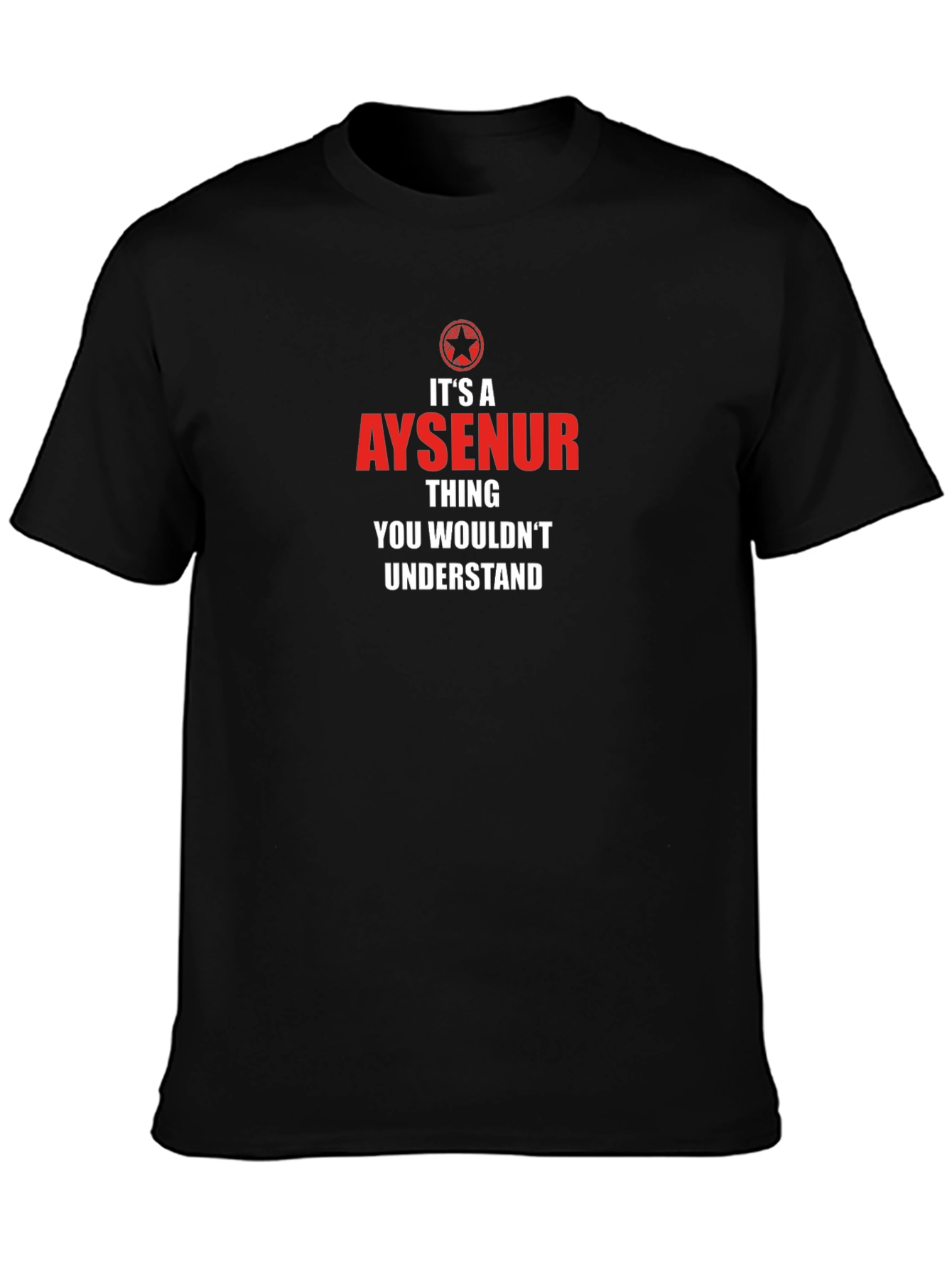 Its a Aysenur Thing You Wouldnt Understand T-Shirt