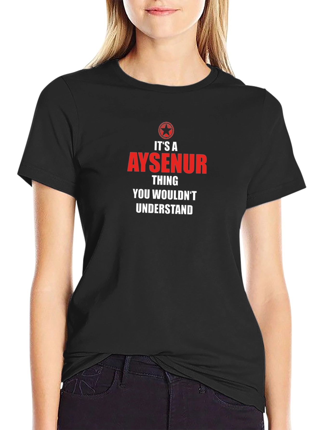 Its a Aysenur Thing You Wouldnt Understand T-Shirt