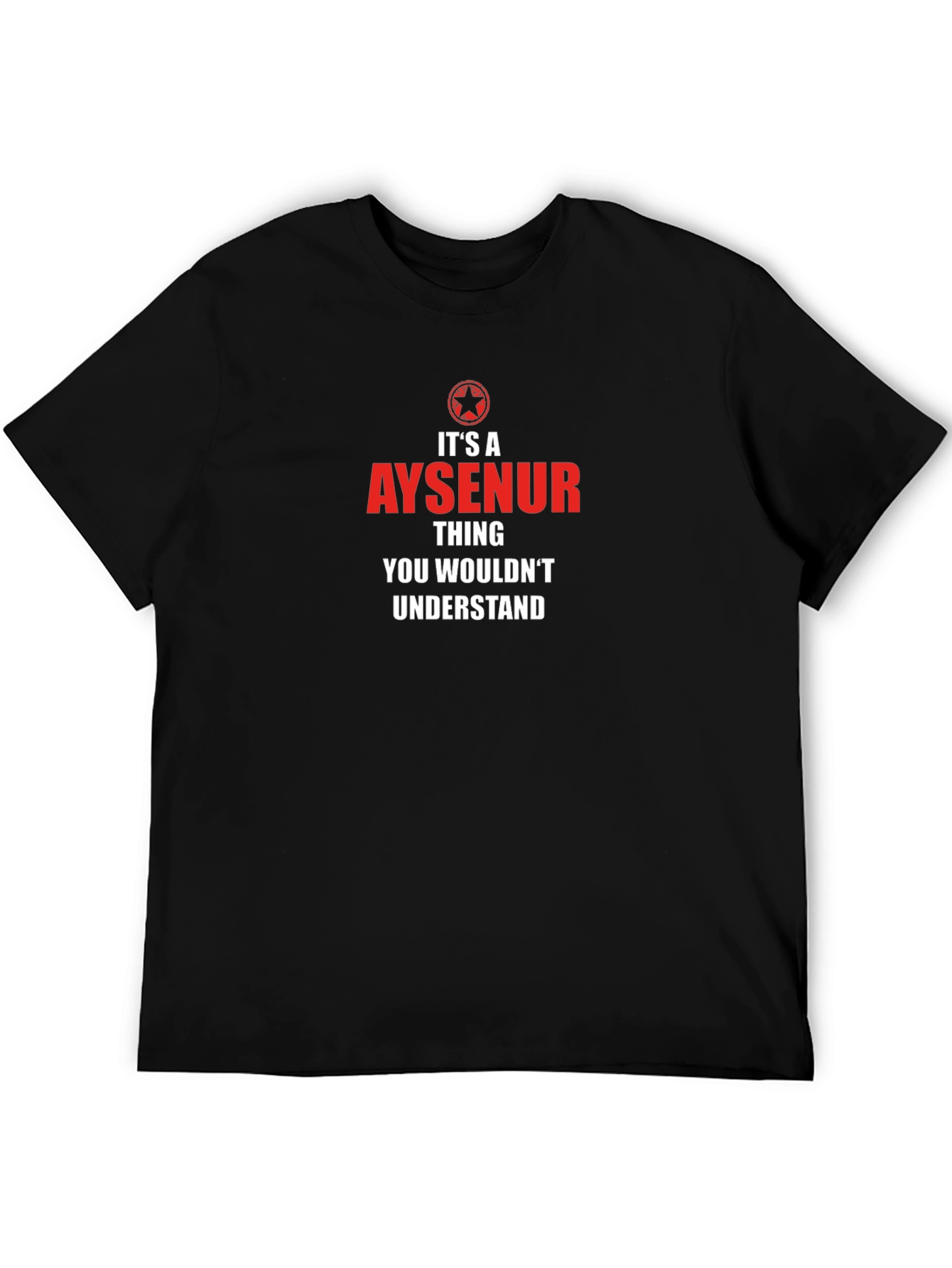 Its a Aysenur Thing You Wouldnt Understand T-Shirt