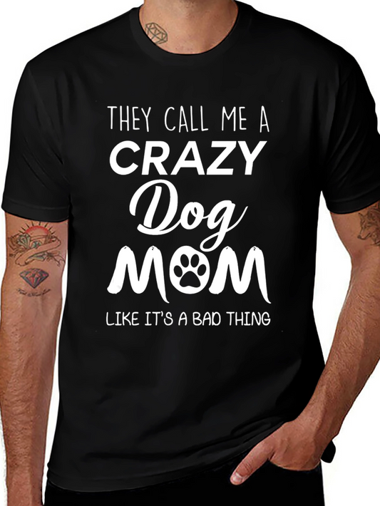 Crazy Dog Mom Tee - Paw Print Graphic T-Shirt