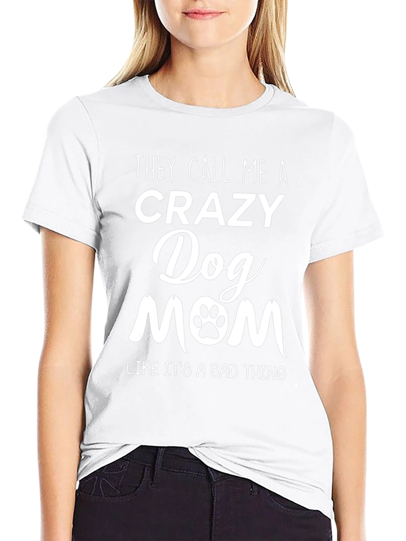 Crazy Dog Mom Tee - Paw Print Graphic T-Shirt