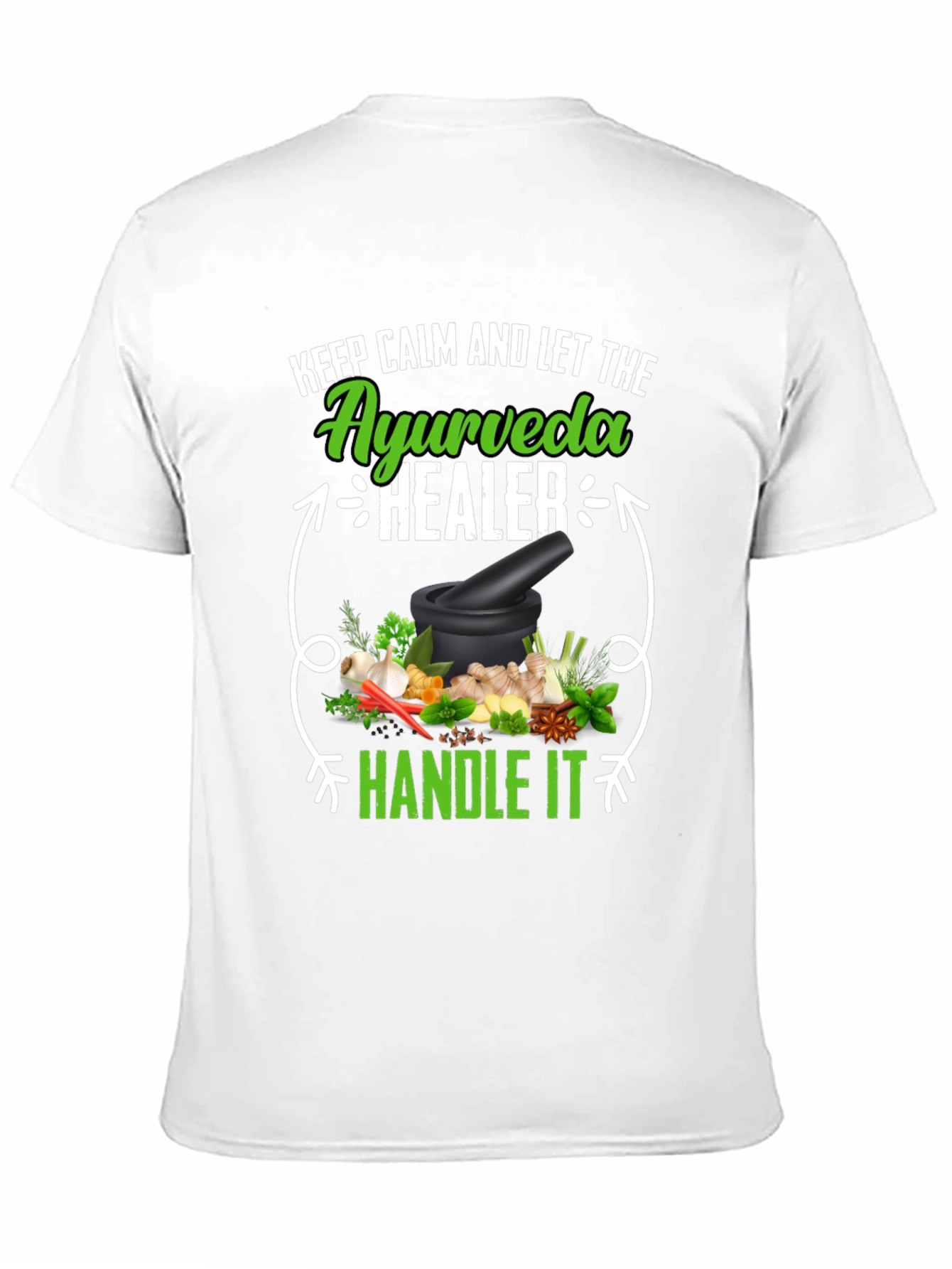 Ayurveda Healer T-Shirt: Keep Calm & Handle It!