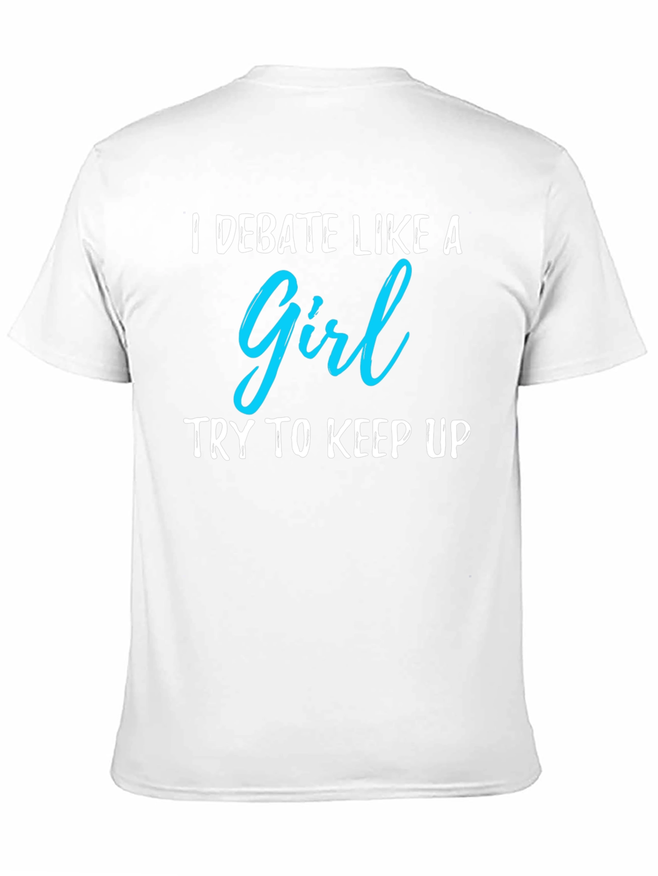 I Debate Like A Girl T-Shirt