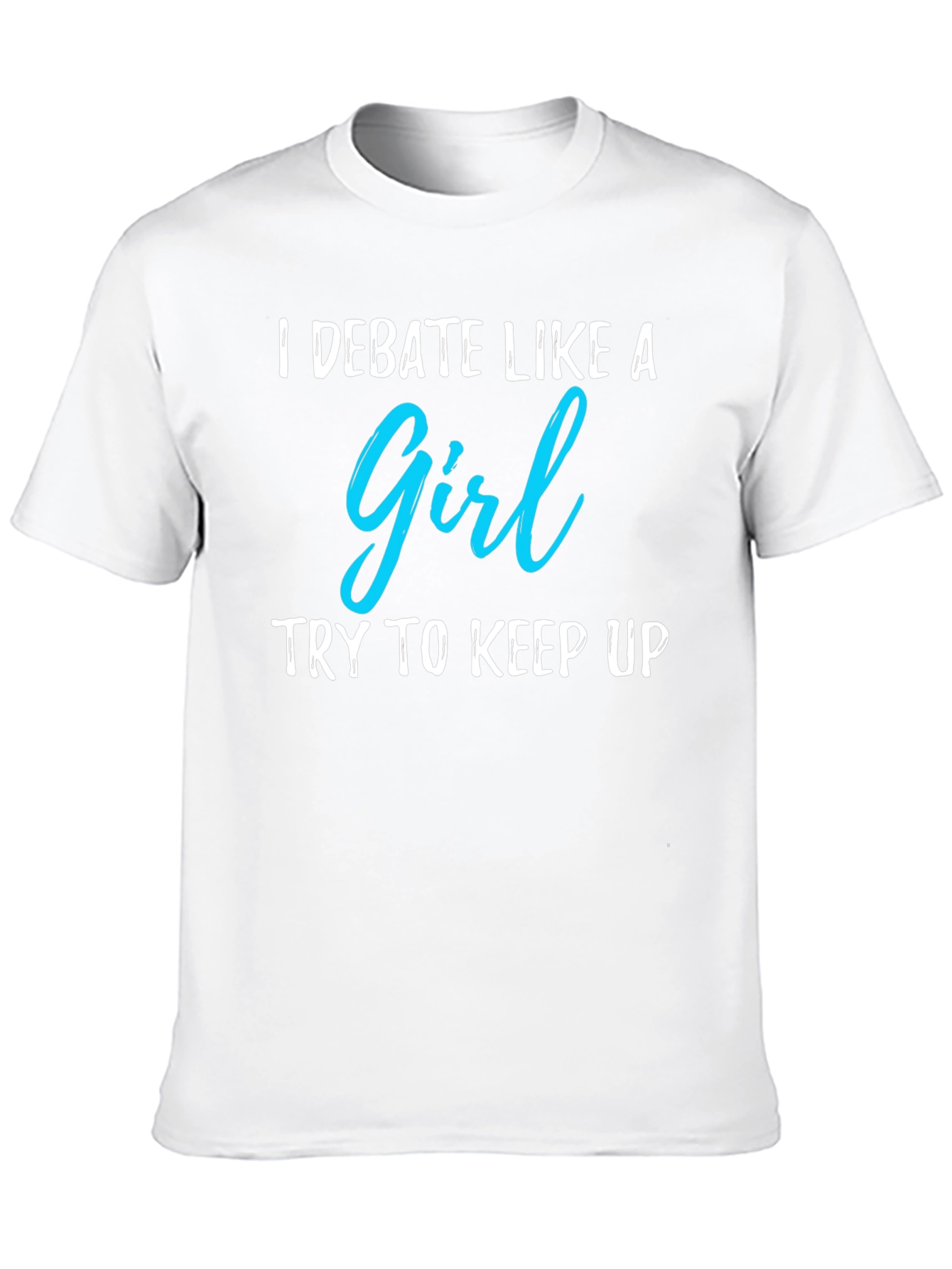 I Debate Like A Girl T-Shirt