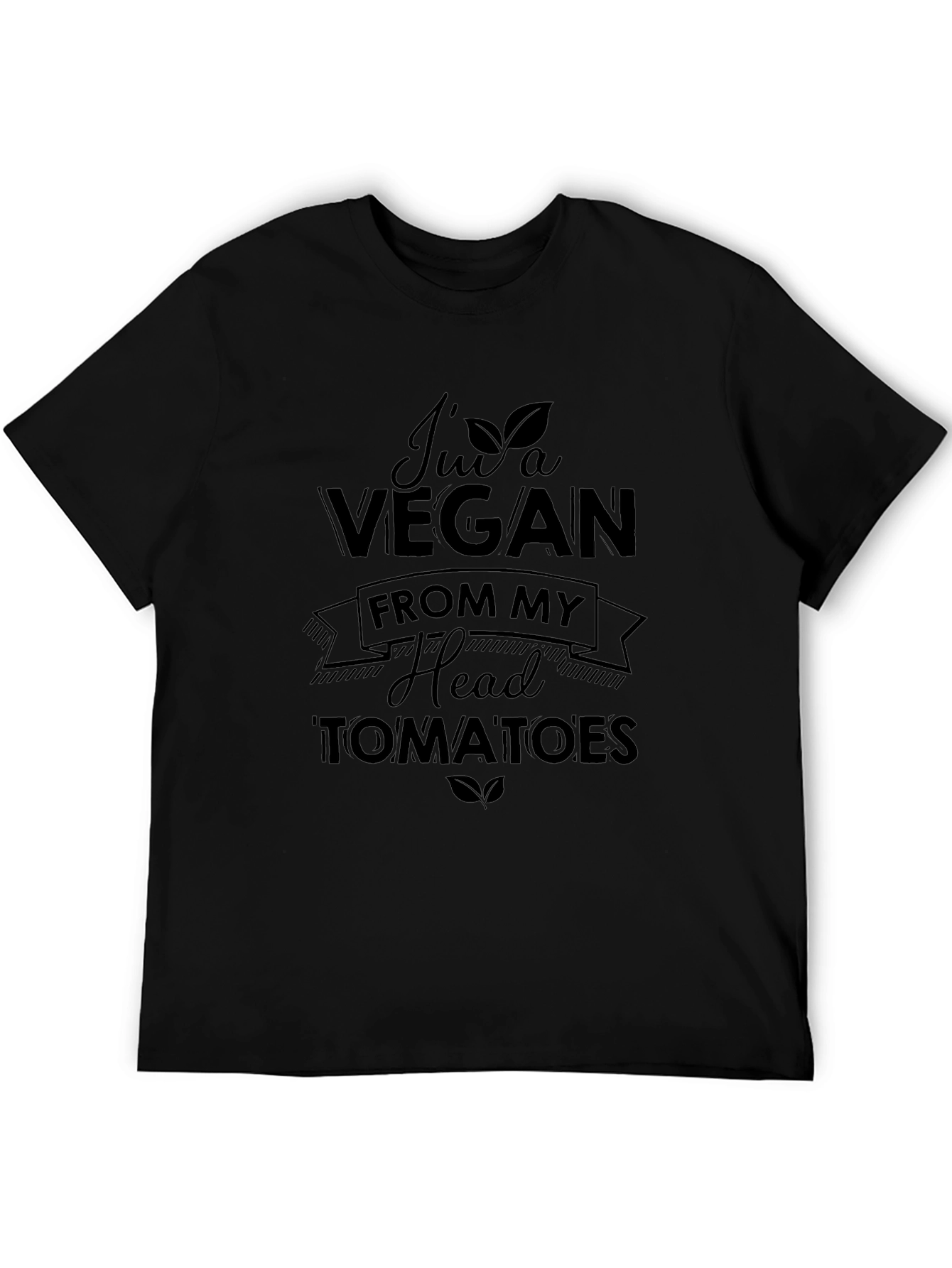 Im a Vegan From My Head Tomatoes T-Shirt