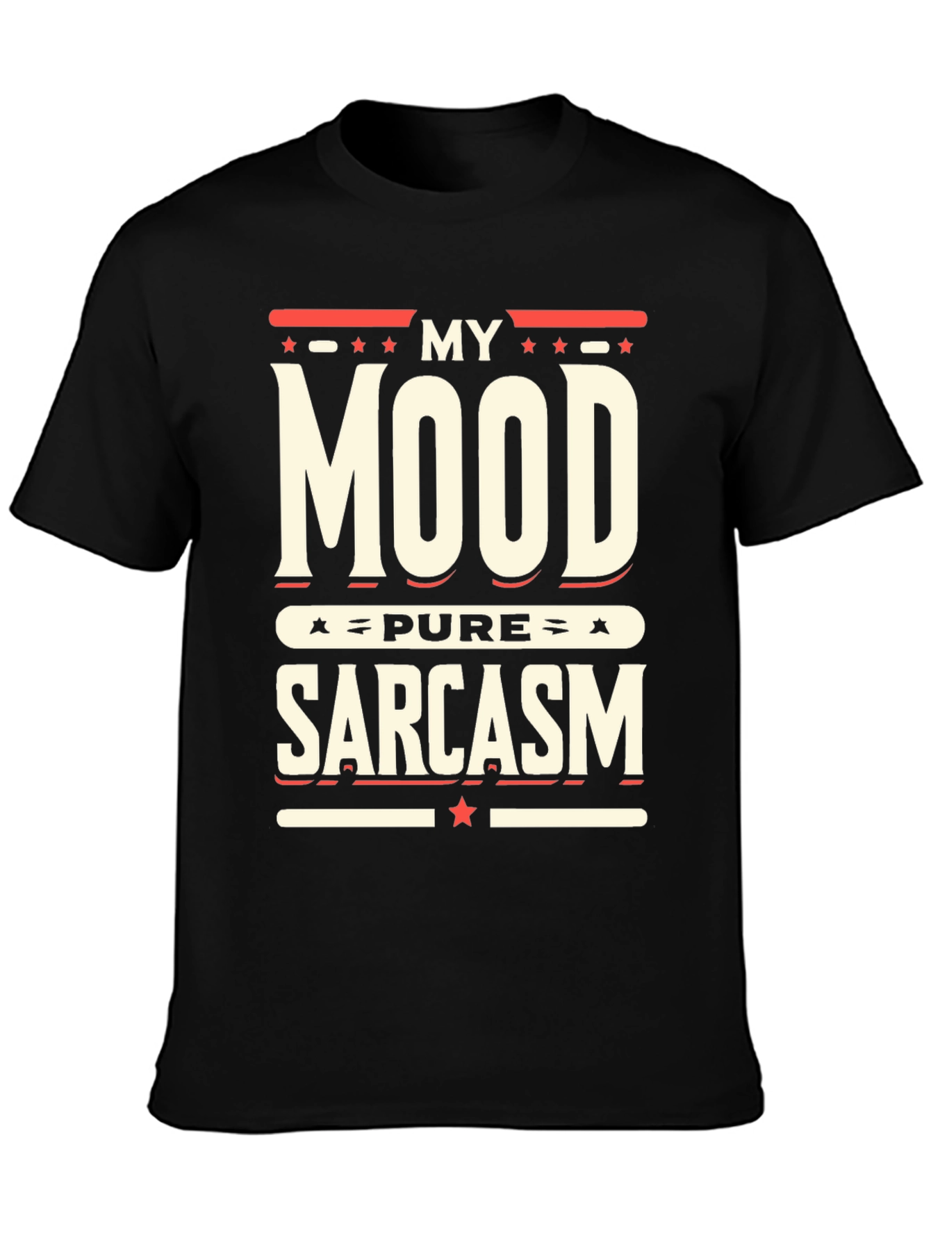 My Mood Pure Sarcasm Graphic T-Shirt