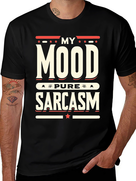 My Mood Pure Sarcasm Graphic T-Shirt