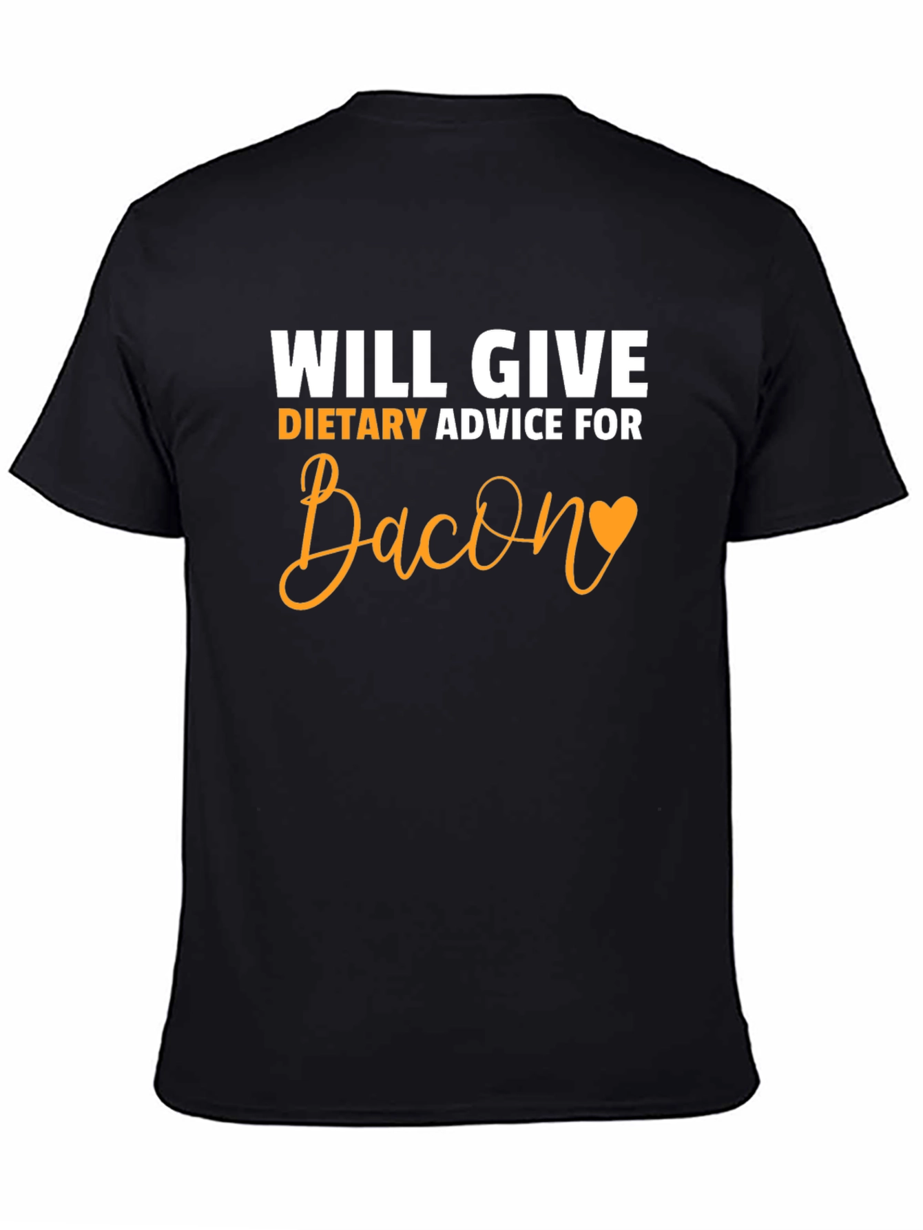 Will Give Dietary Advice For Bacon T-Shirt