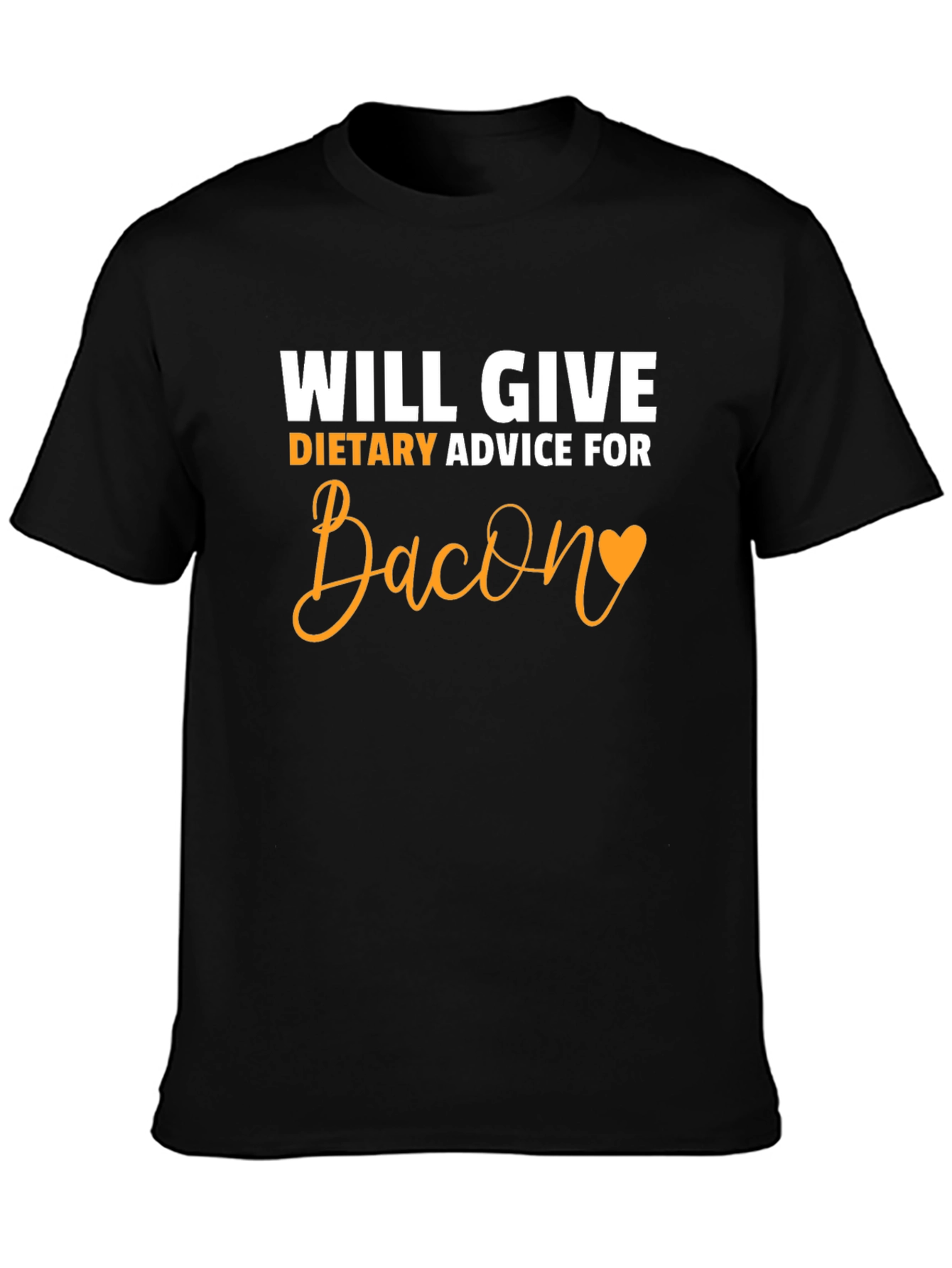 Will Give Dietary Advice For Bacon T-Shirt