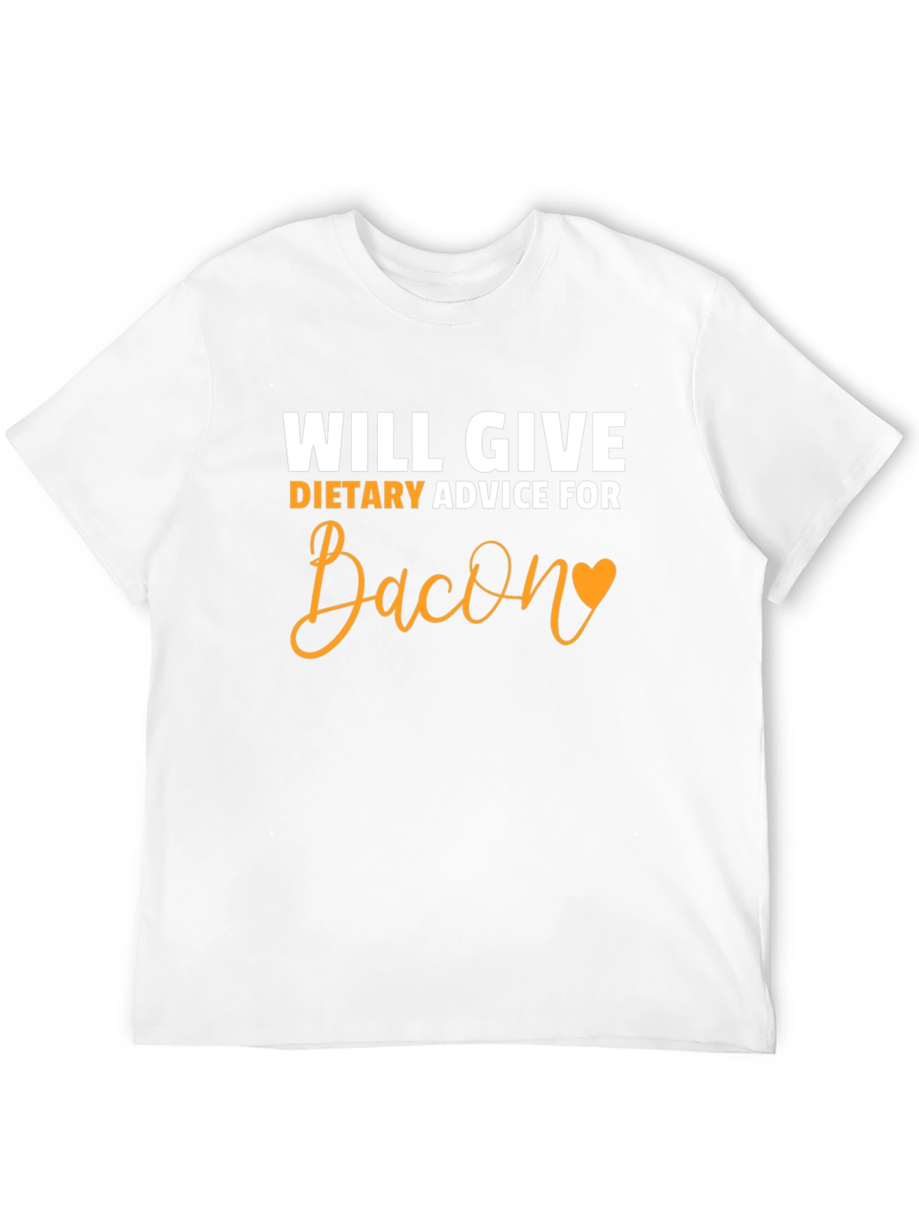 Will Give Dietary Advice For Bacon T-Shirt