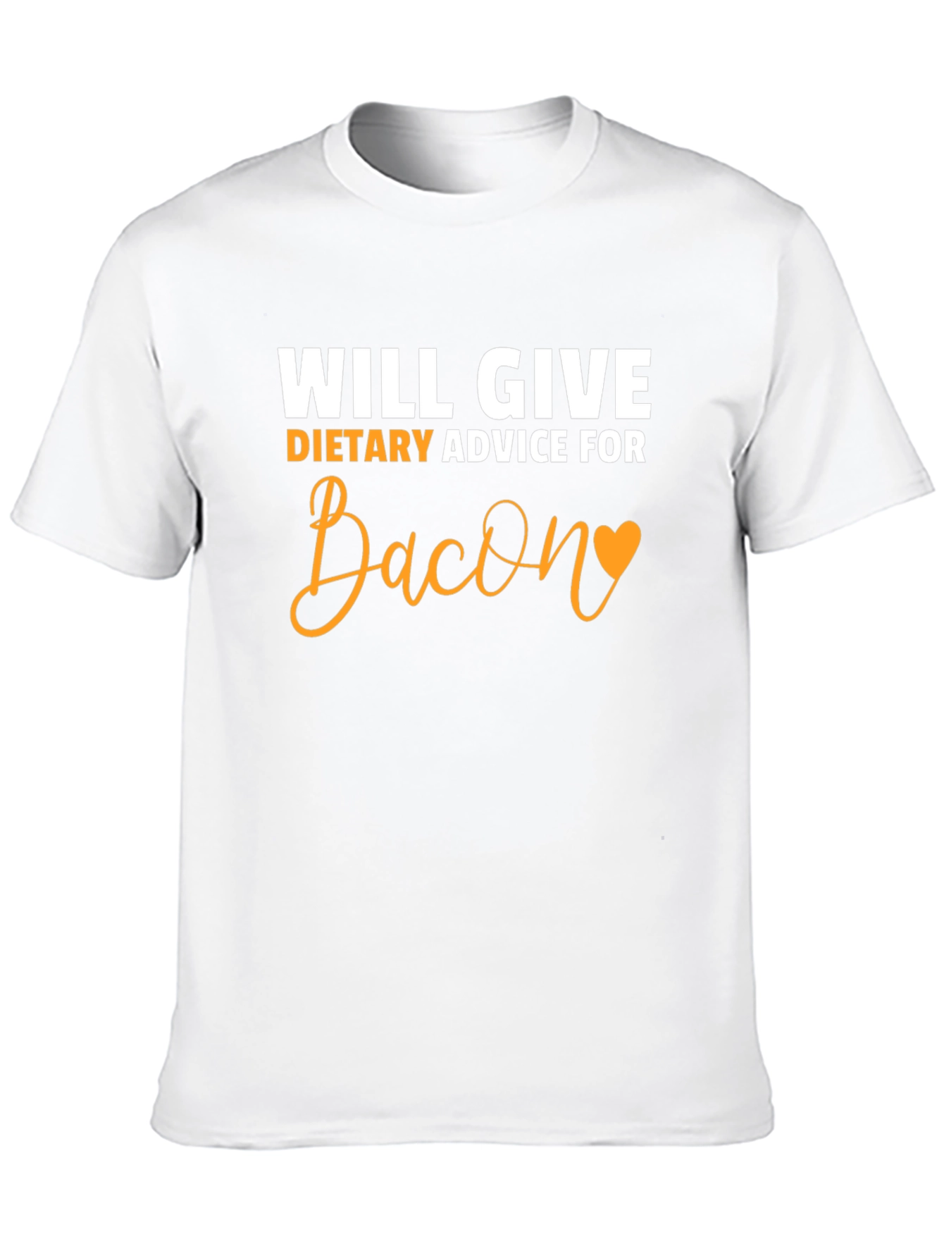 Will Give Dietary Advice For Bacon T-Shirt