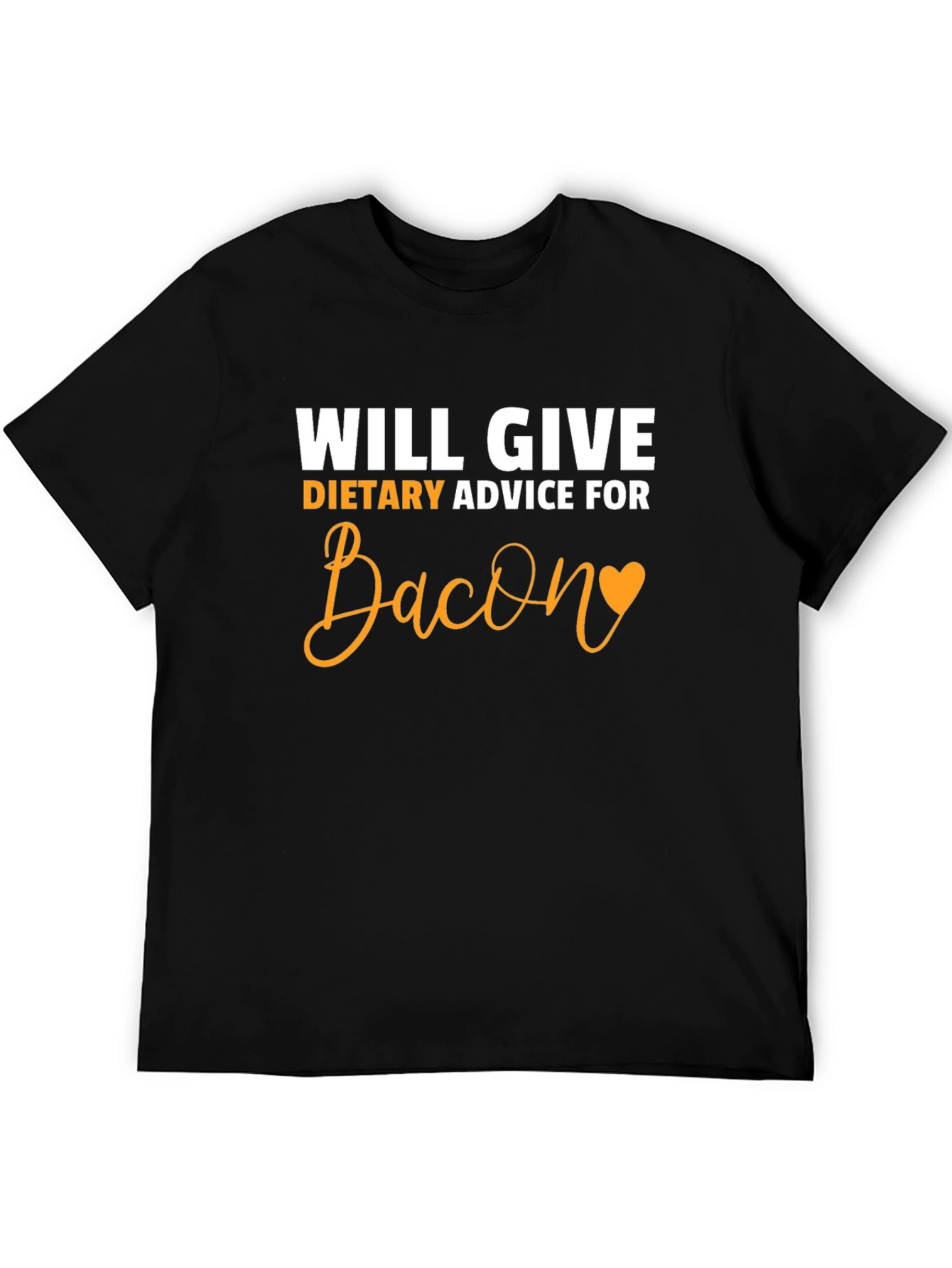 Will Give Dietary Advice For Bacon T-Shirt