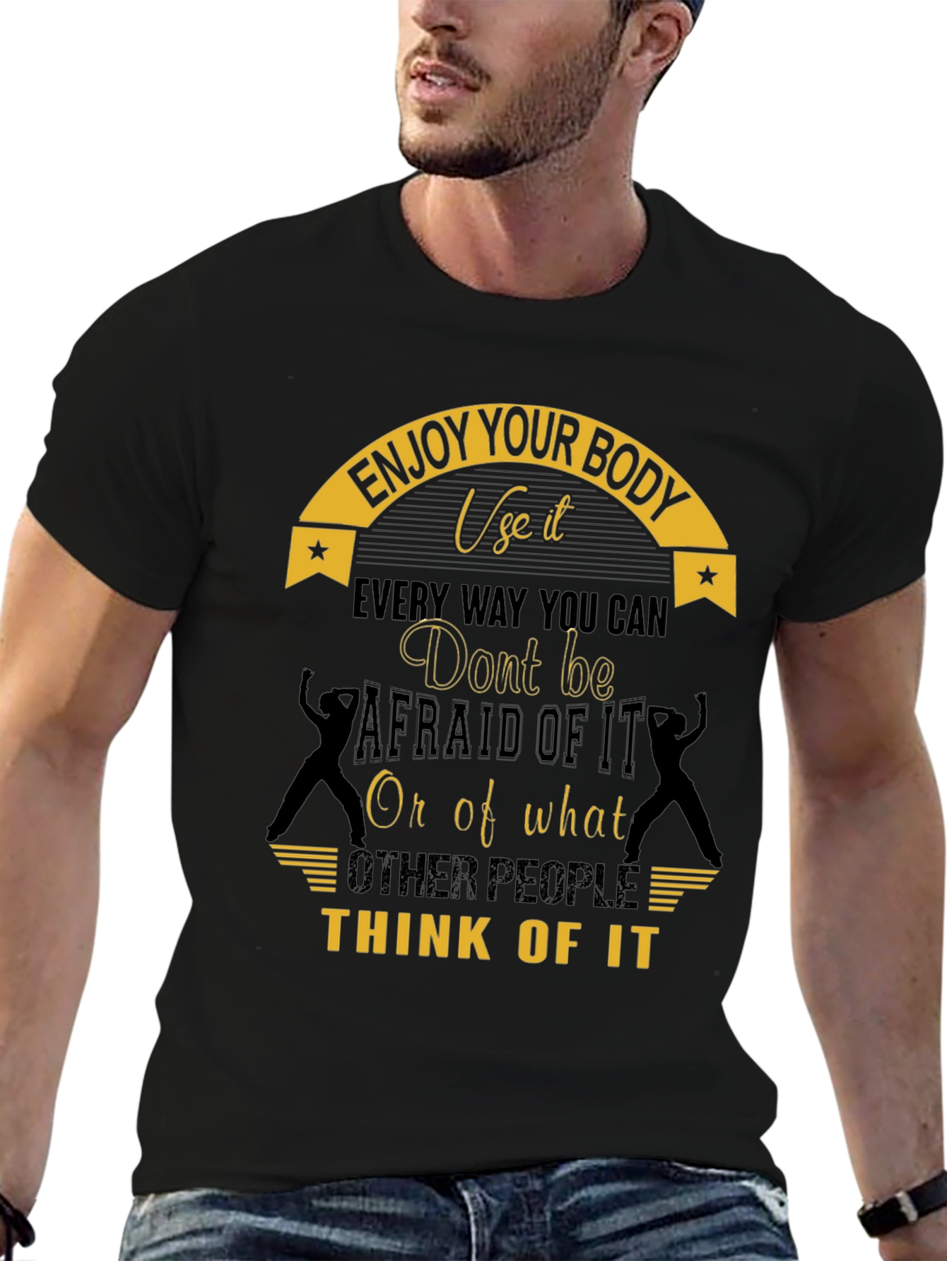 Enjoy Your Body T-Shirt - Motivational Design