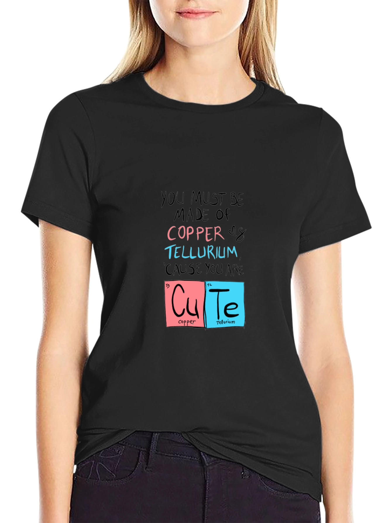 You Must Be Made of Copper & Tellurium T-Shirt